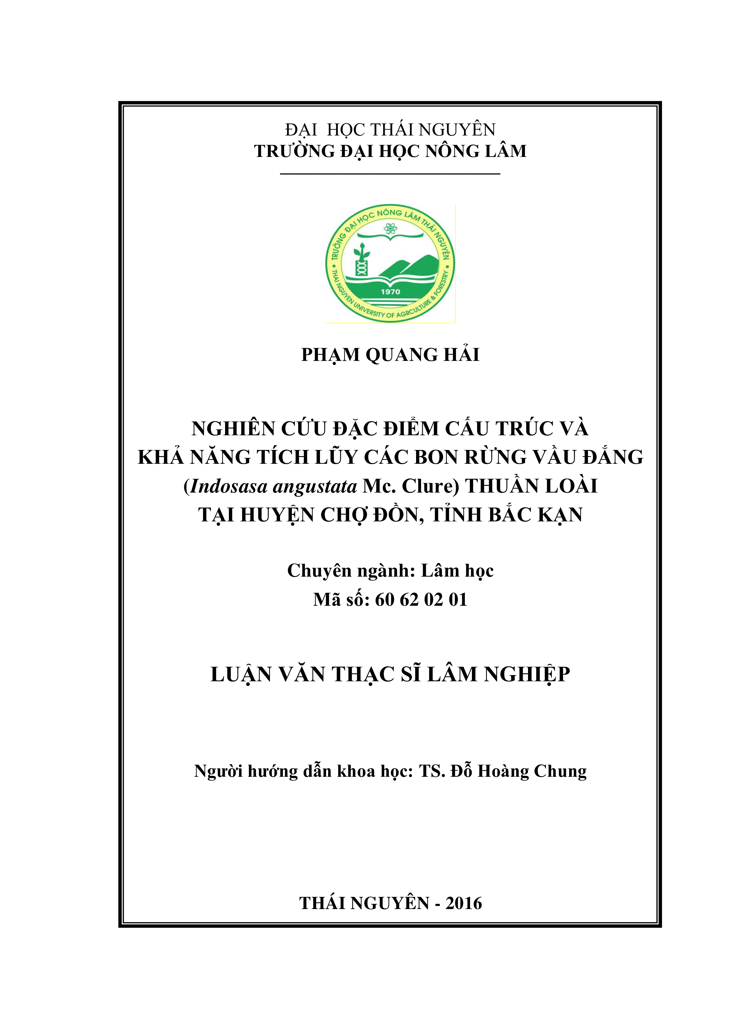 Nghiên cứu đặc điểm cấu trúc và  khả năng tích lũy các bon của rừng Vầu đắng (Indosasa angustata  Mc.  Clure) thuần loài tại huyện Chợ Đồn, tỉnh Bắc Kạn