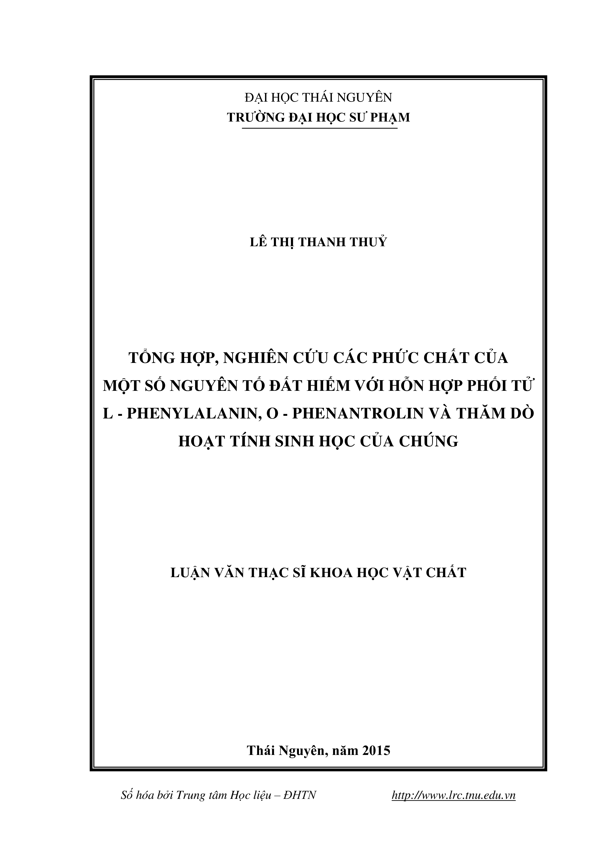 Tổng hợp, nghiên cứu các phức chất của một  số nguyên tố đất hiếm với hỗn hợp phối tử L - phenylalanin, o - phenantrolin  và  thăm dò hoạt tính sinh học  của chúng