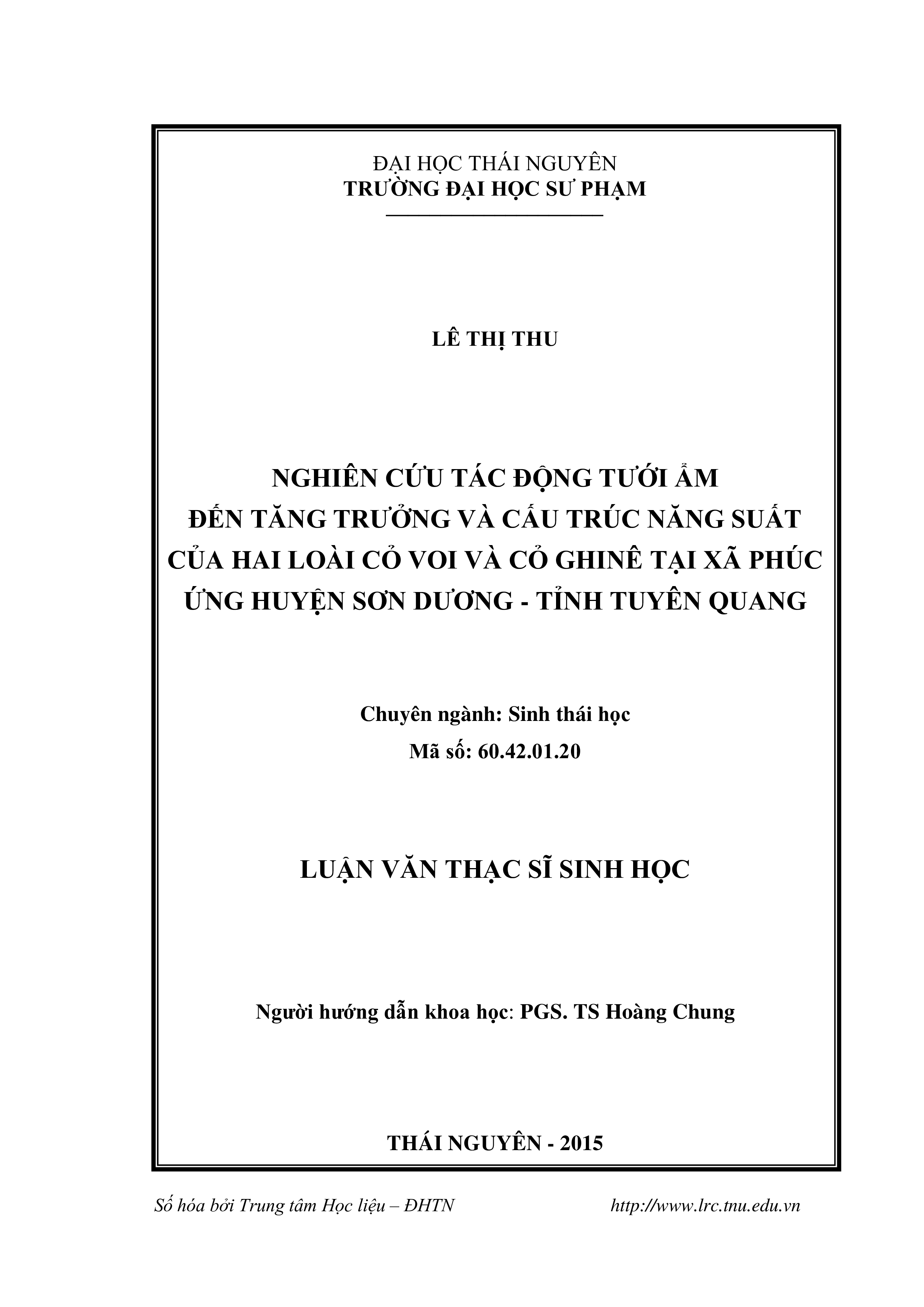 Nghiên cứu tác động tưới ẩm  đến tăng trưởng và cấu trúc năng suất của 2 loài cỏ Voi  và cỏ Ghinê    tại xã  Phúc Ứng-huyện Sơn Dương- tỉnh Tuyên Quang