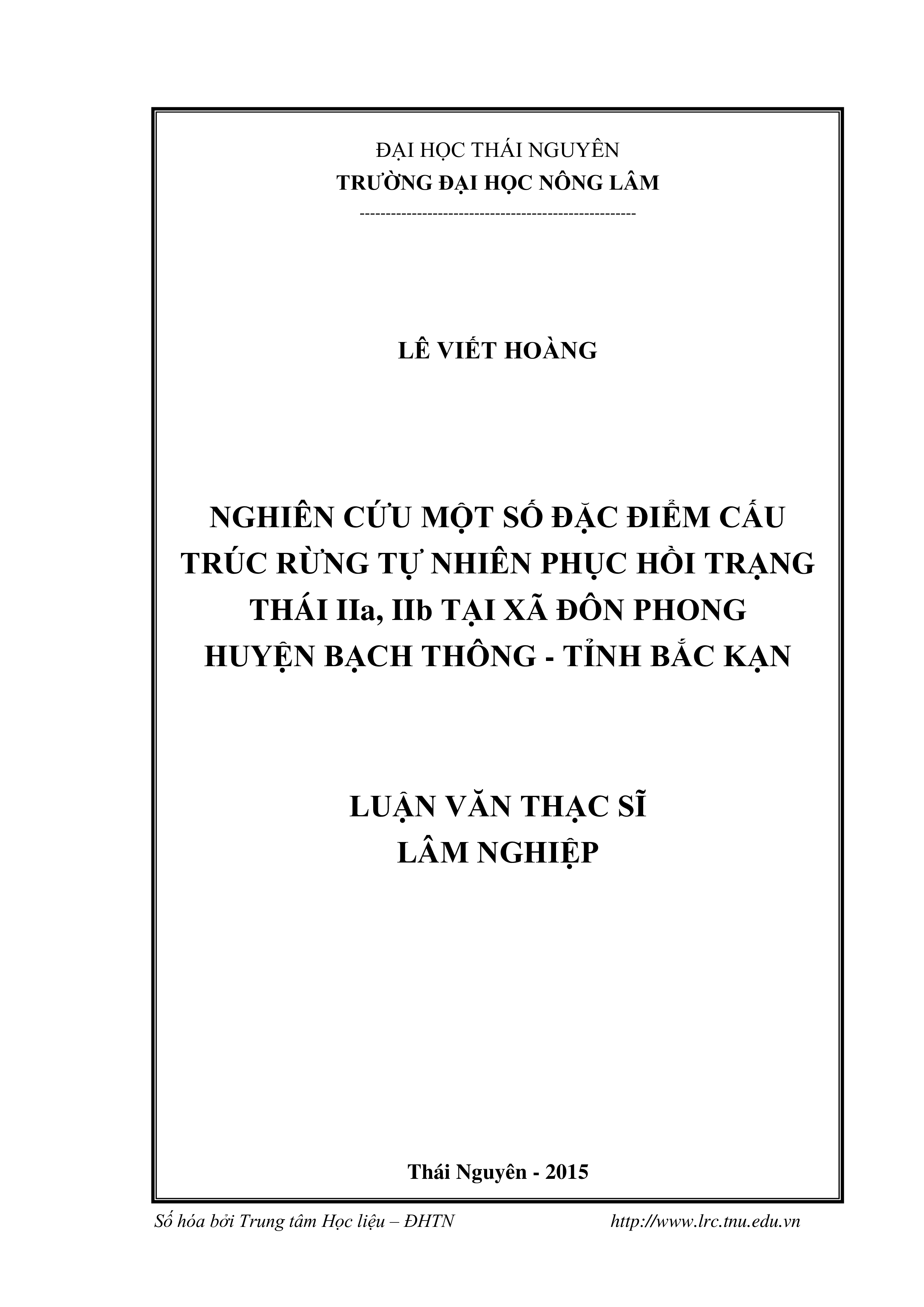 Nghiên  cứu một số đặc điểm  cấu  trúc  rừng tự nhiên phục hồi  trạng thái  IIa, IIb  tại  xã Đôn  Phong - huyện Bạch Thông - tỉnh Bắc Kạn