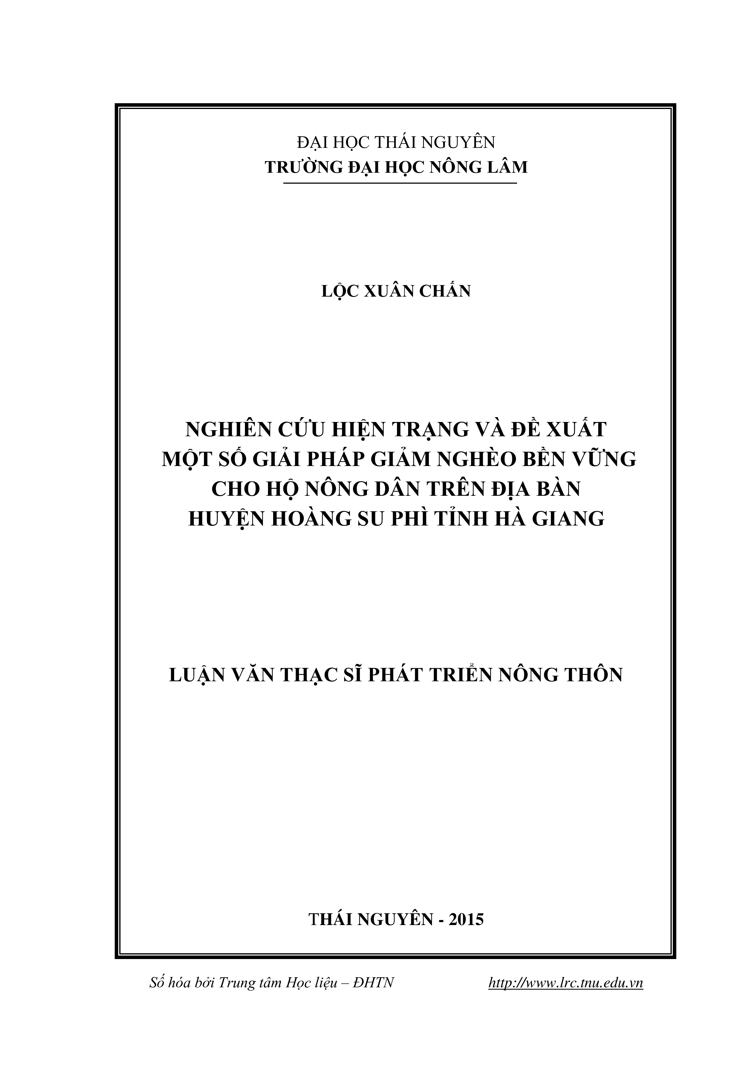 Nghiên cứu hiện trạng và đề xuất một số giải pháp giảm nghèo  bền vững cho hộ nông dân trên địa bàn huyện Hoàng Su Phì, tỉnh Hà Giang