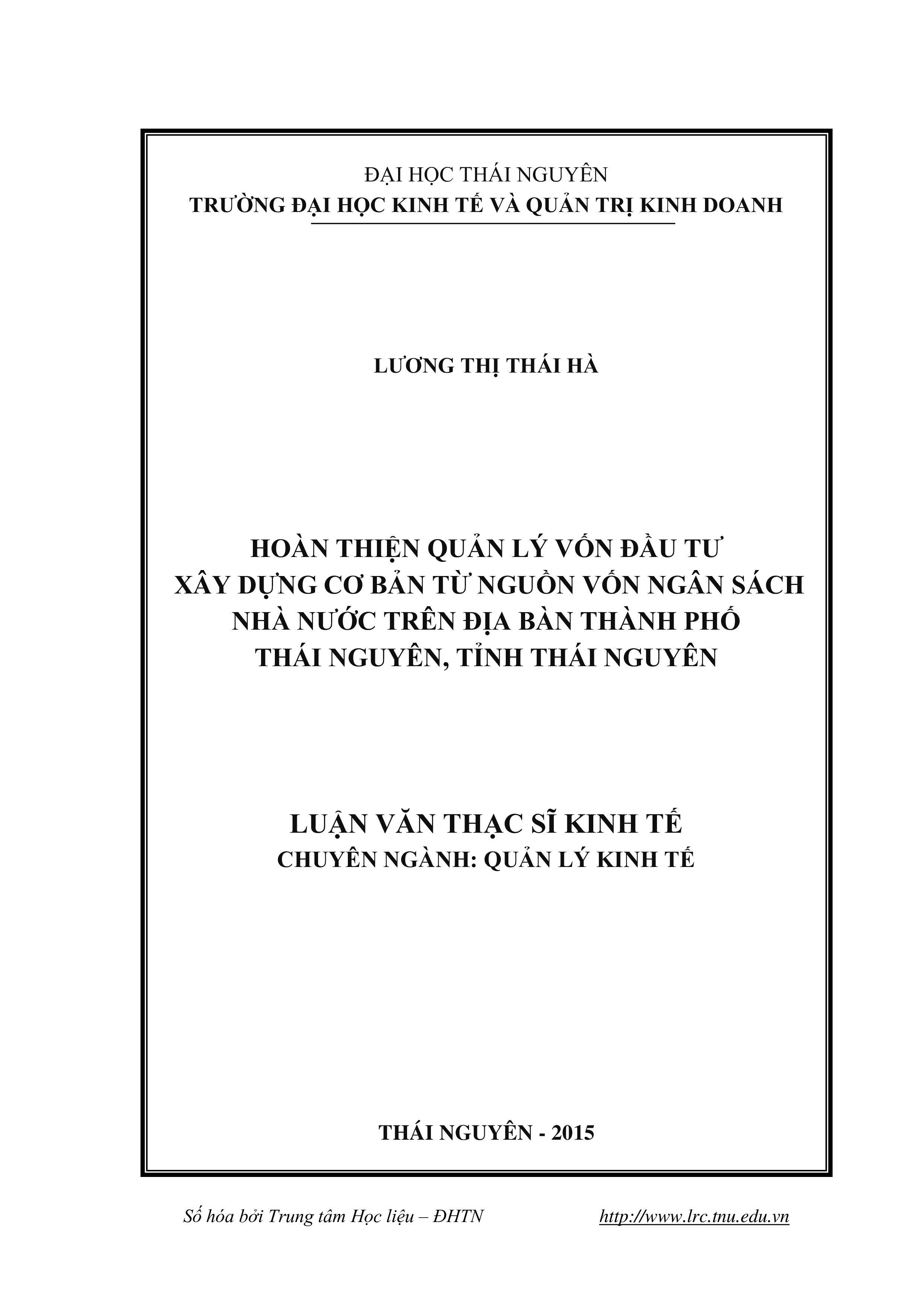 Hoàn thiện quản lý vốn đầu tư xây dựng cơ  bản từ  nguồn vốn ngân sách  nhà nước trên địa bàn thành phố Thái Nguyên,  tỉnh Thái Nguyên