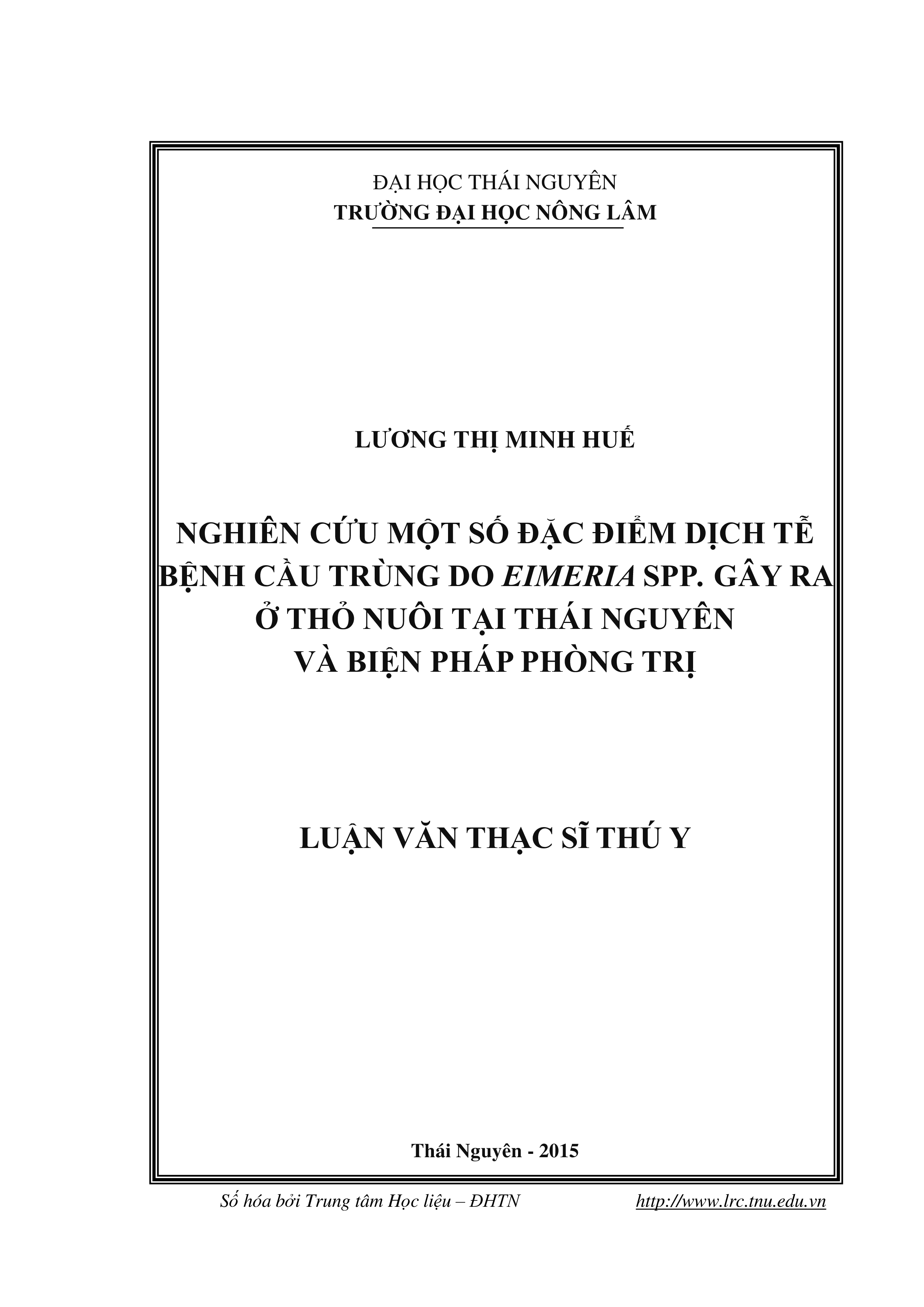 Nghiên cứu một số  đặc điểm dịch tễ  bệnh cầu trùng  do Eimeria spp. gây ra ở thỏ nuôi tại Thái Nguyên và biện pháp phòng trị