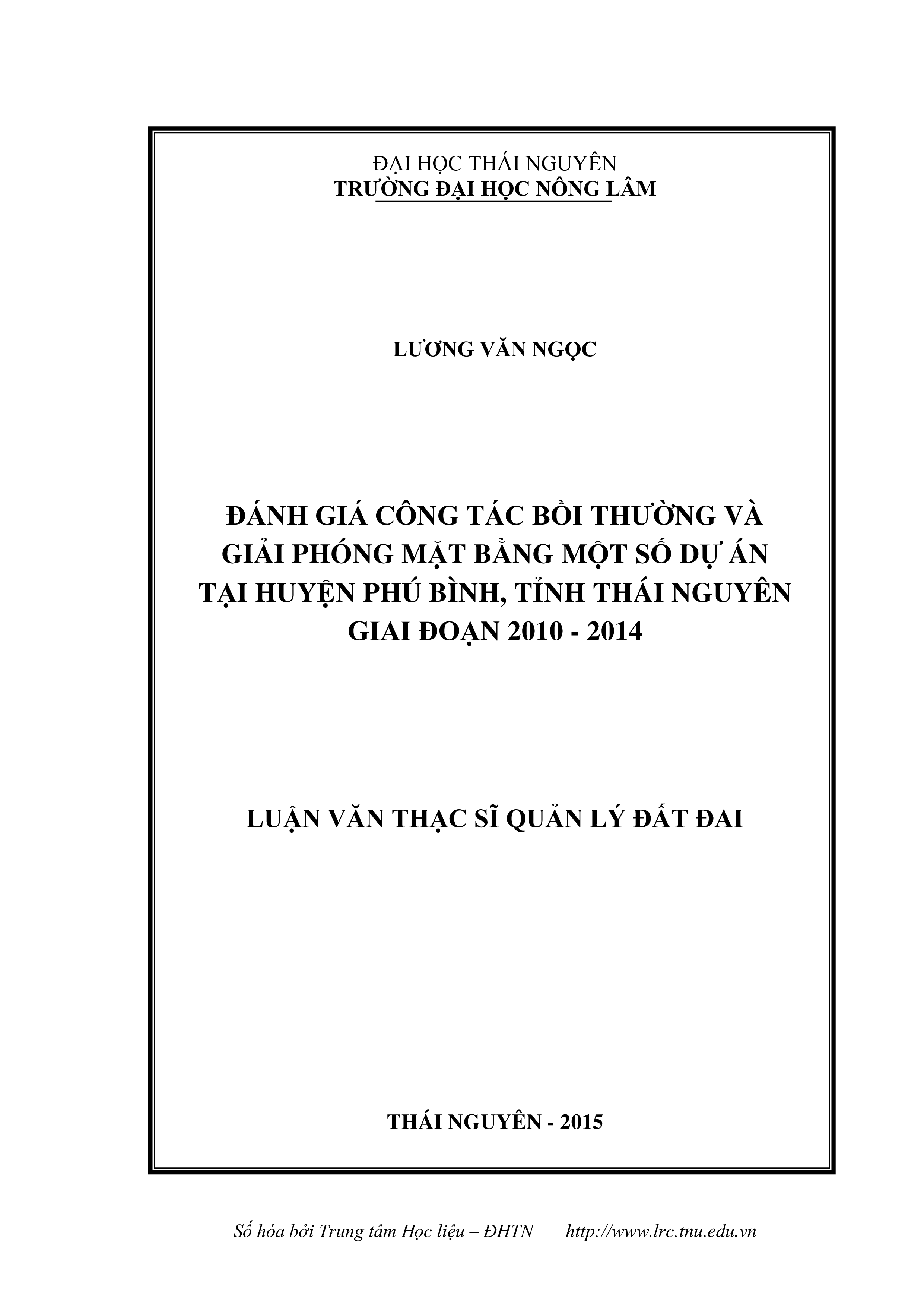 Đánh giá công tác bồi  thường và giải phóng mặt bằng một số dự án tại huyện Phú Bình, tỉnh Thái  Nguyên giai đoạn 2010 - 2014