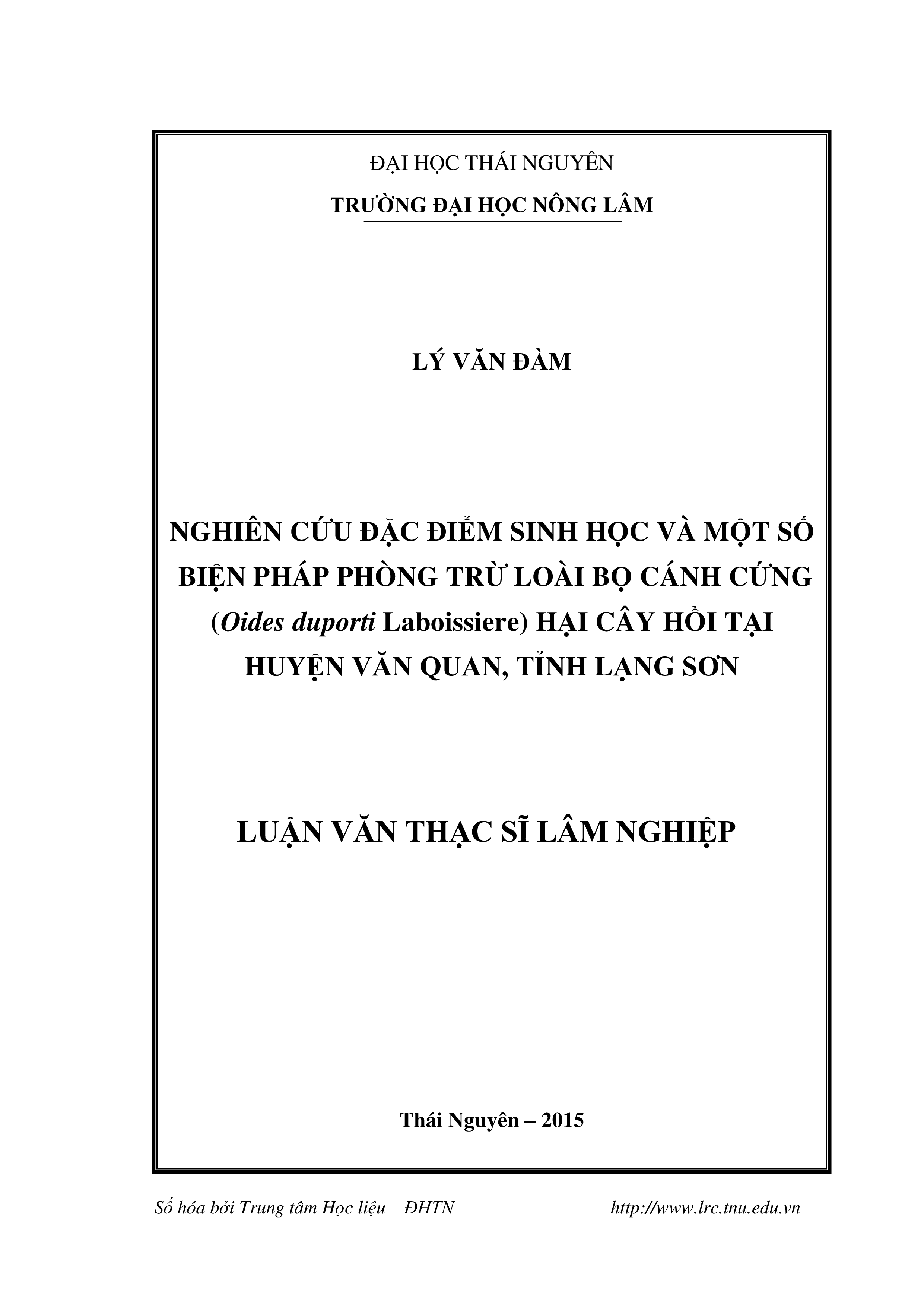 Nghiên cứu đặc  điểm sinh học và một số biện pháp phòng trừ loài bọ cánh cứng hại cây Hồi tại huyện Văn Quan, tỉnh Lạng Sơn