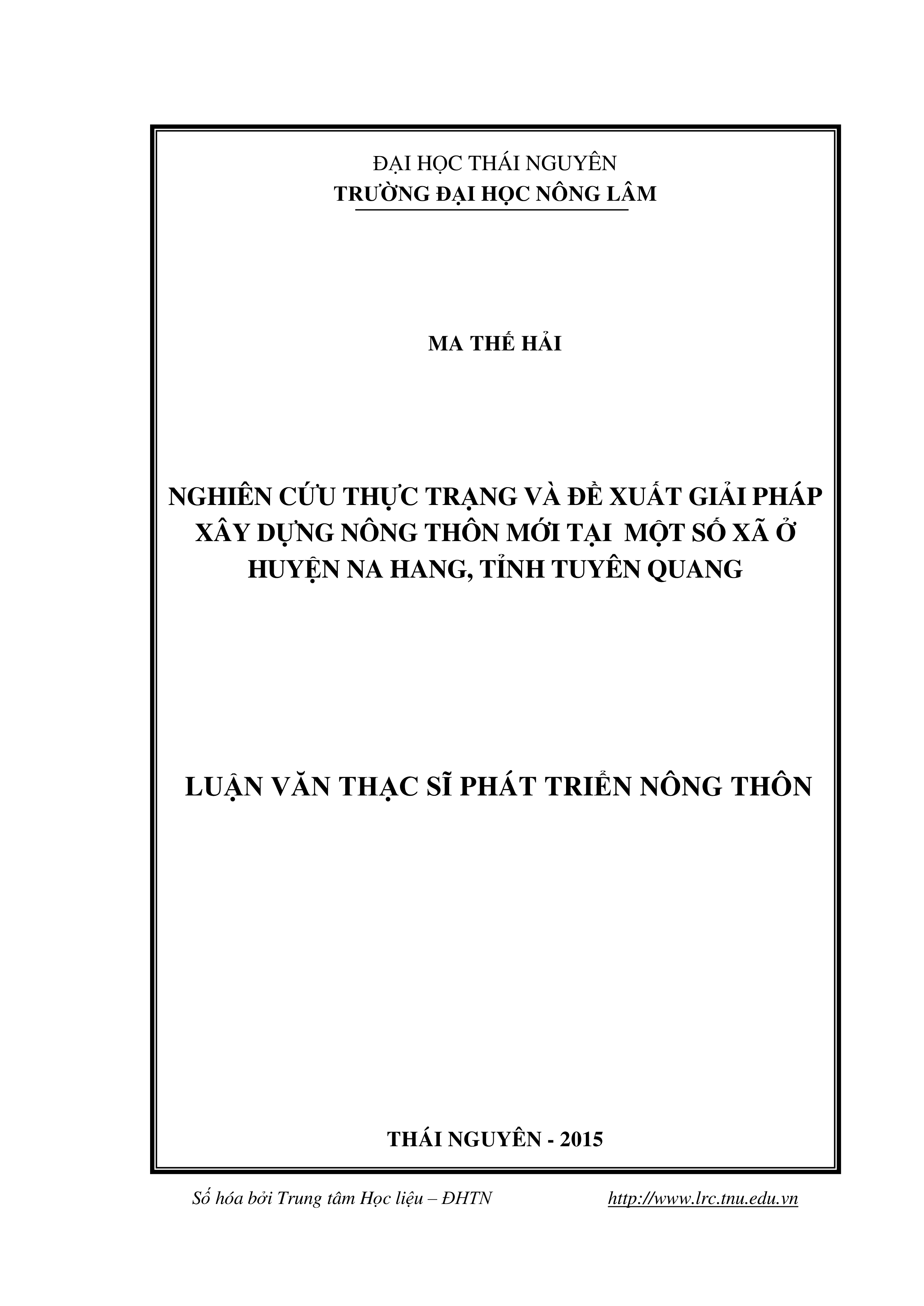 Nghiên cứu thực trạng và đề xuất giải pháp xây dựng nông thôn mới tại một số xã ở huyện Na Hang, tỉnh Tuyên Quang