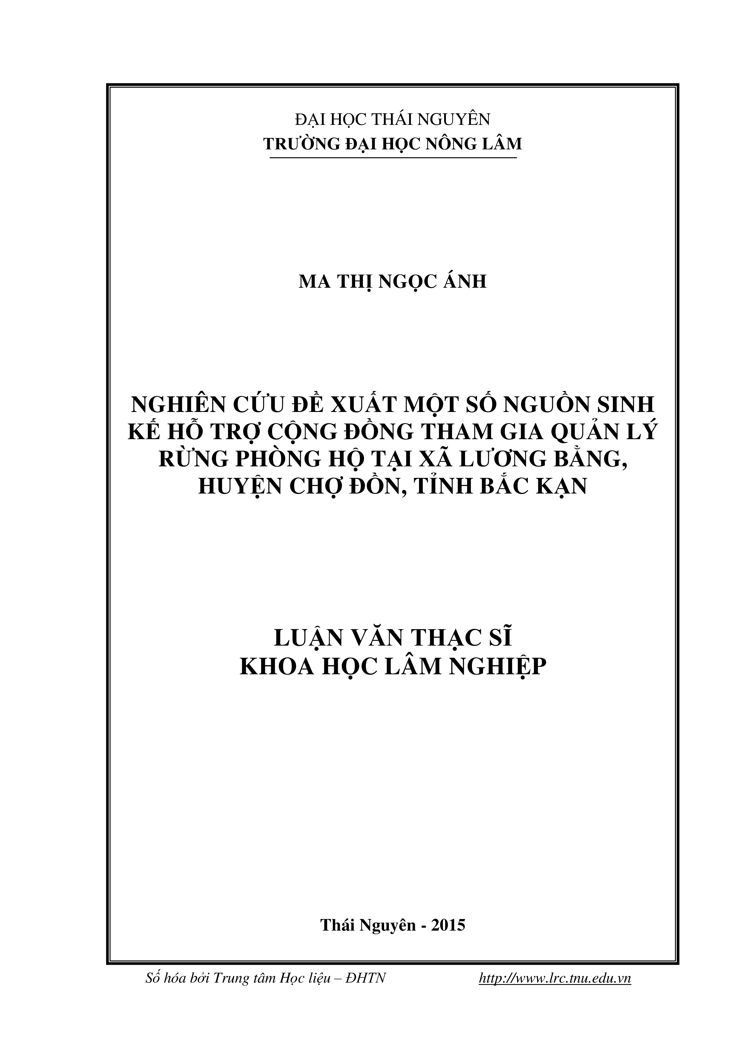 Nghiên  cứu đề  xuất một số  sinh kế  nhằm hỗ  trợ  cộng đồng tham gia quản lý rừng phòng  hộ tại xã Lương Bằng, Chợ Đồn, Bắc Kạn