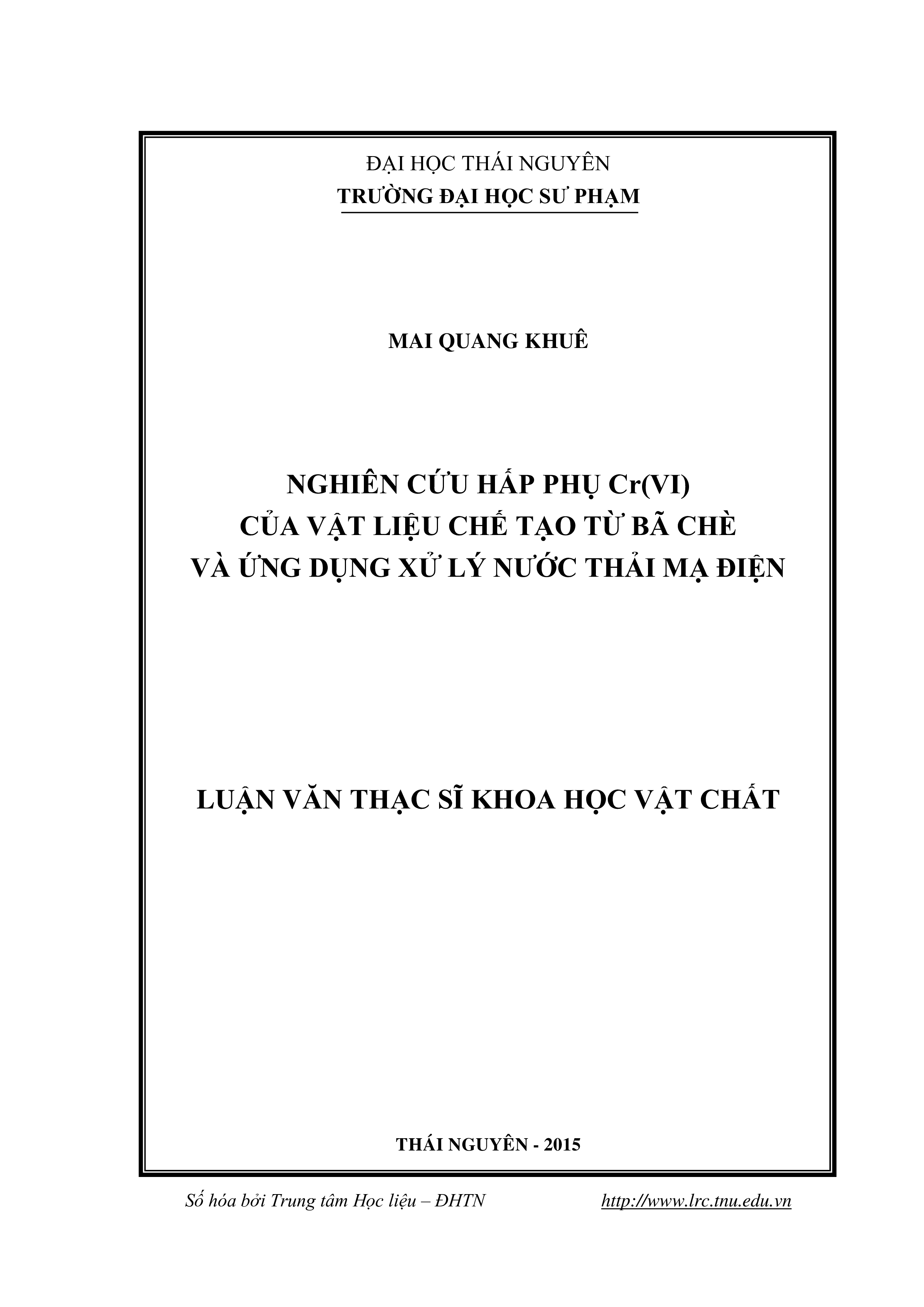 Nghiên cứu hấp phụ Cr(VI) bằng vật liệu chế tạo từ  bã chè và ứng dụng xử lý nước thải mạ điện