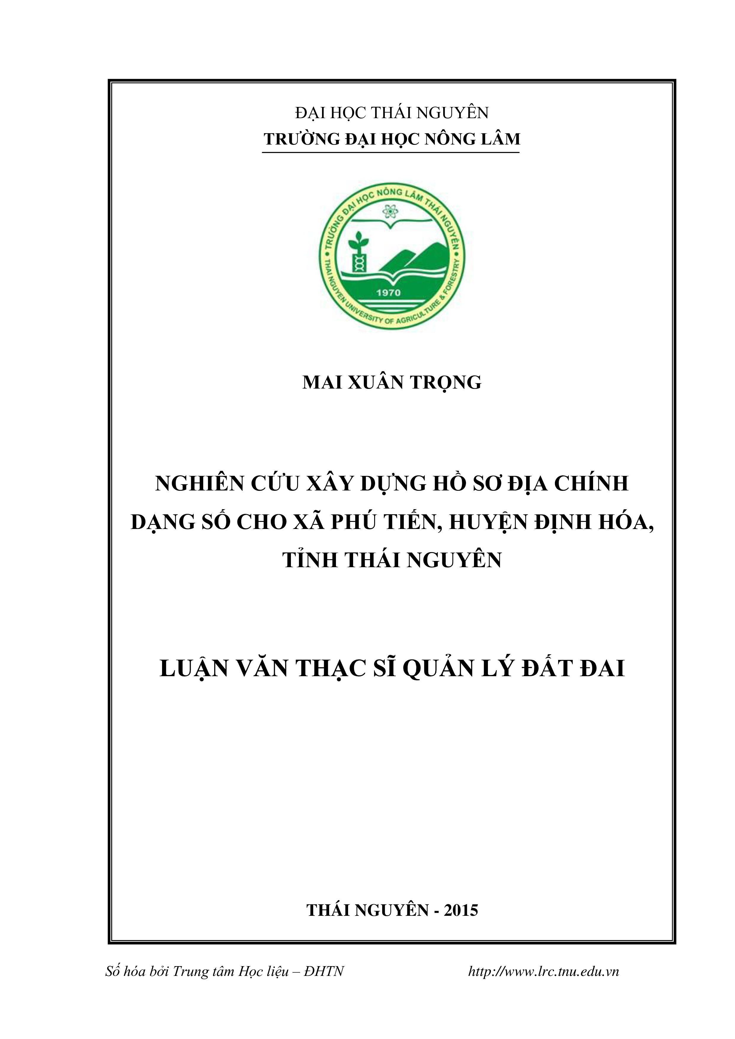 Nghiên cứu xây dựng hồ sơ địa  chính số cho xã Phú Tiến - huyện Định Hóa - Tỉnh Thái Nguyên