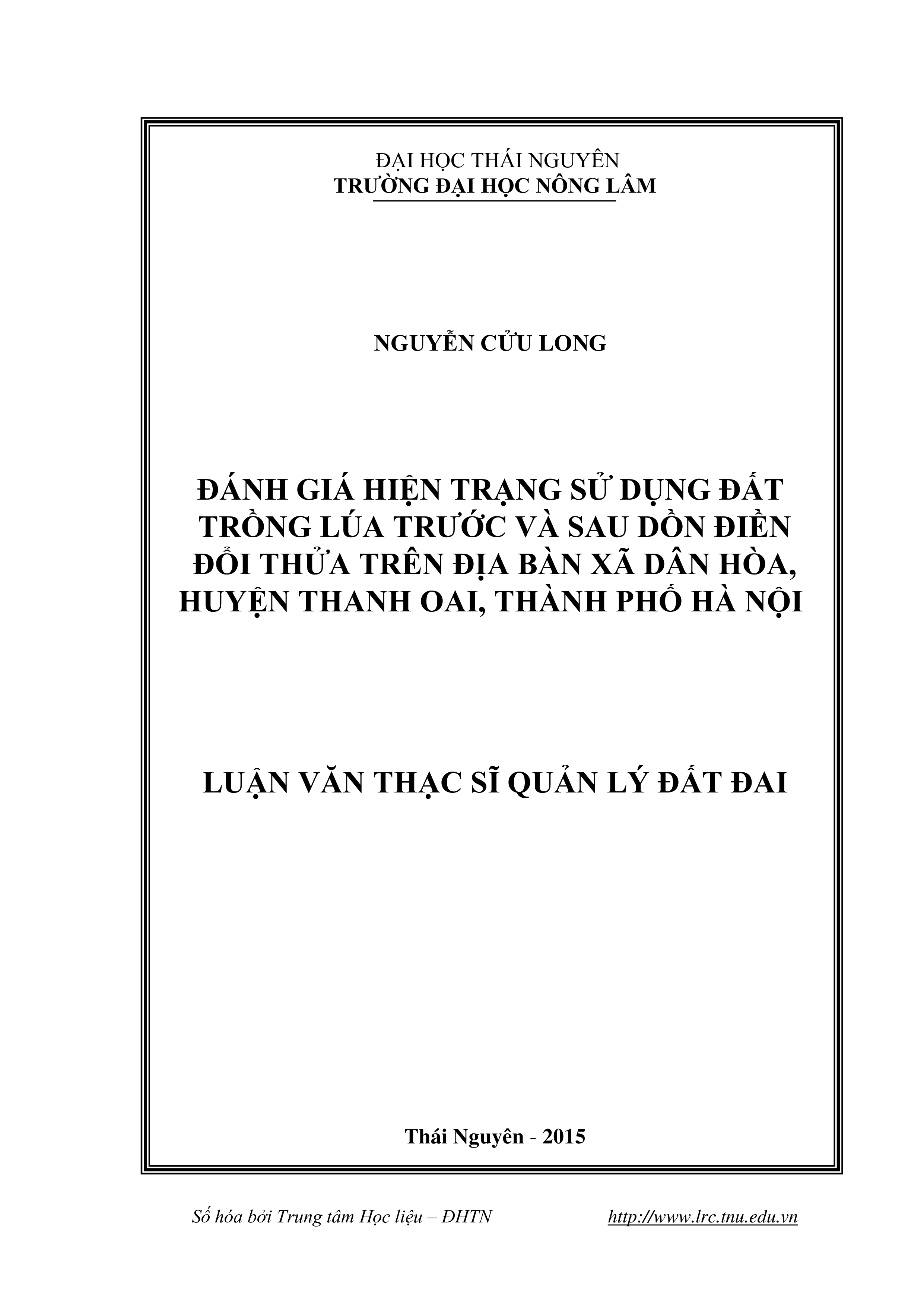 Đánh giá  hiện trạng  sử  dụng đất trồng lúa trước và sau dồn điền đổi thửa trên địa bàn xã Dân  Hòa, huyện Thanh Oai, thành phố Hà Nội