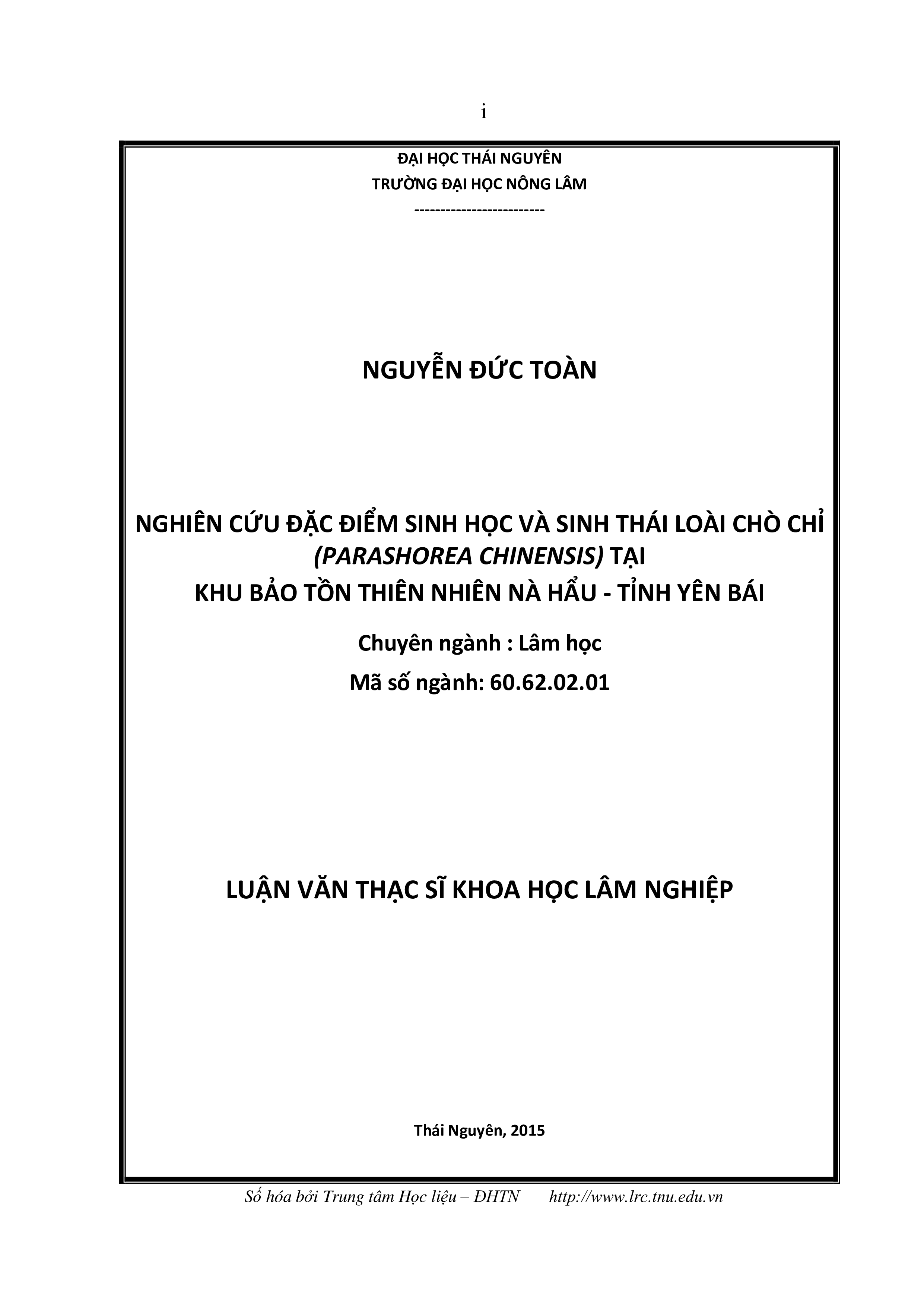 Nghiên cứu đặc điểm sinh học và sinh thái loài Chò Chỉ (Parashorea chinensis) tại K hu bảo tồn thiên nhiên Nà Hẩu, tỉnh Yên Bái