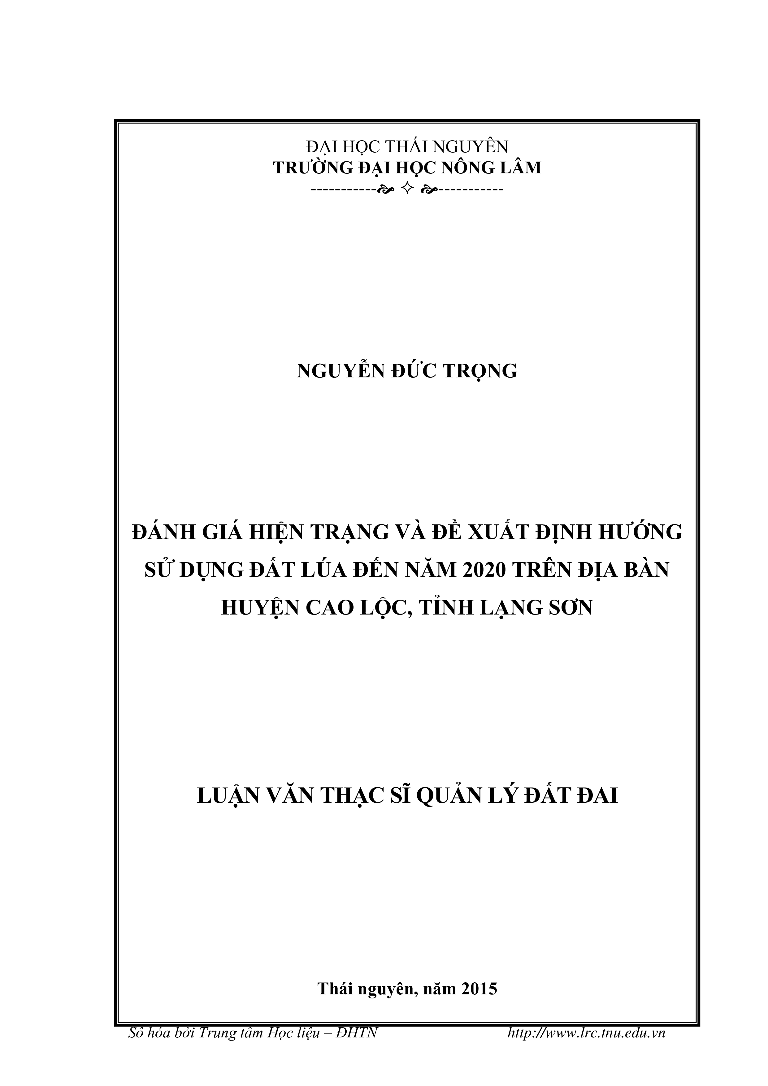 Đánh giá hiện trạng và đề xuất định hướng  sử dụng đất lúa đến năm 2020 trên địa bàn  huyện Cao Lộc, tỉnh Lạng Sơn