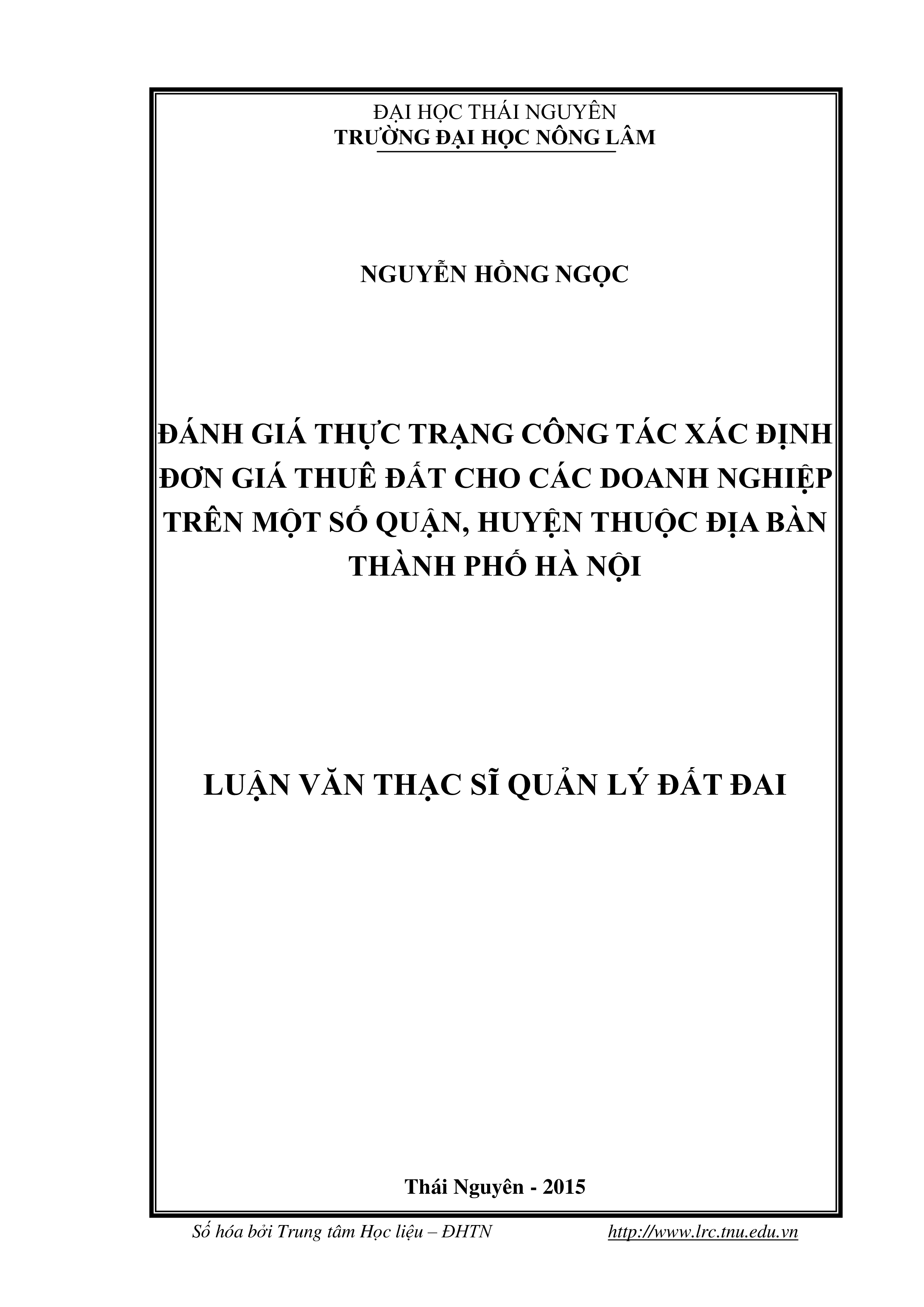 Đánh giá  thực trạng  công tác  xác  định  đơn  giá thuê đất cho các  doanh nghiệp trên một số quận, huyện thuộc địa bàn thành phố Hà Nội