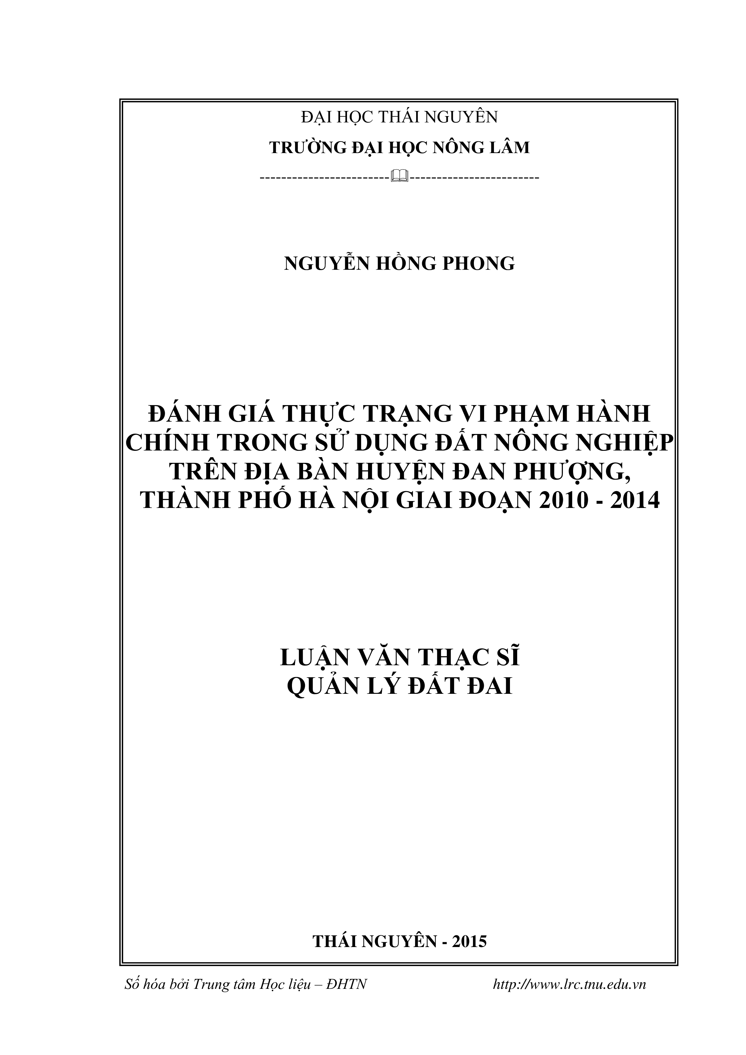 Đánh giá thực trạng vi phạm hành chính trong sử  dụng đất nông nghiệp trên địa bàn huyện  Đan Phượng, thành phố Hà Nội giai đoạn 2010 - 201 4