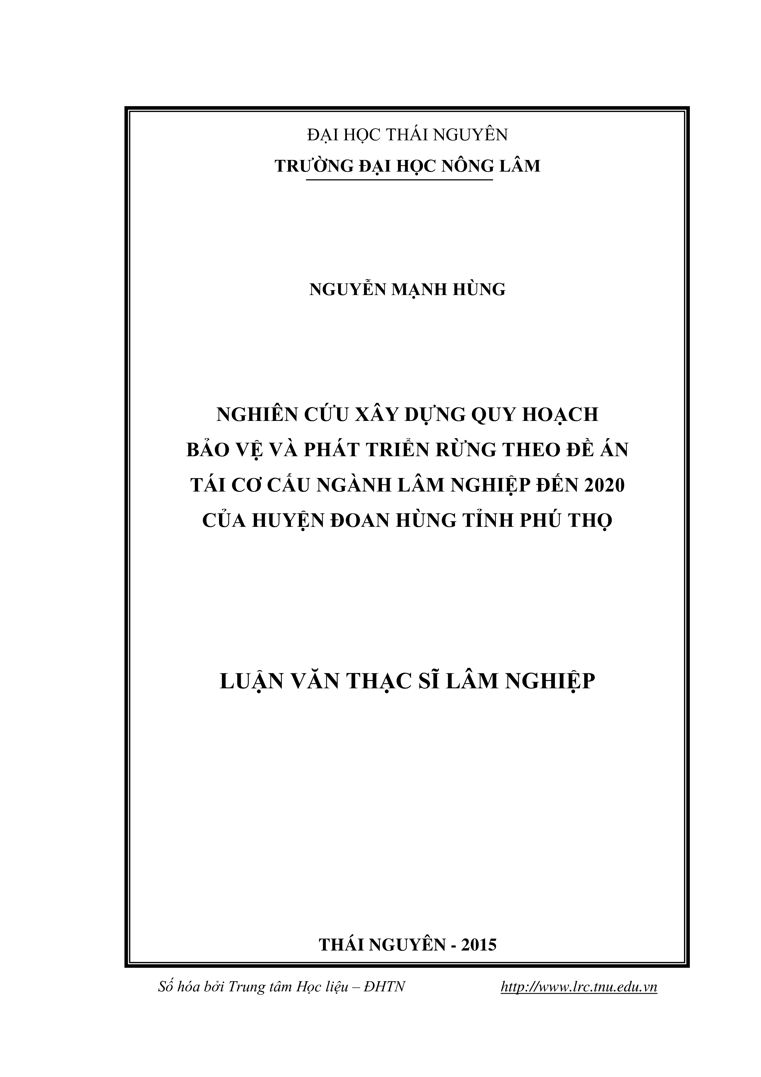 Nghiên cứu xây dựng Quy  hoạch Bảo vệ và Phát triển rừng theo đề án tái cơ cấu ngành lâm nghiệp  đến năm 2020 của huyện Đoan Hùng tỉnh Phú Thọ