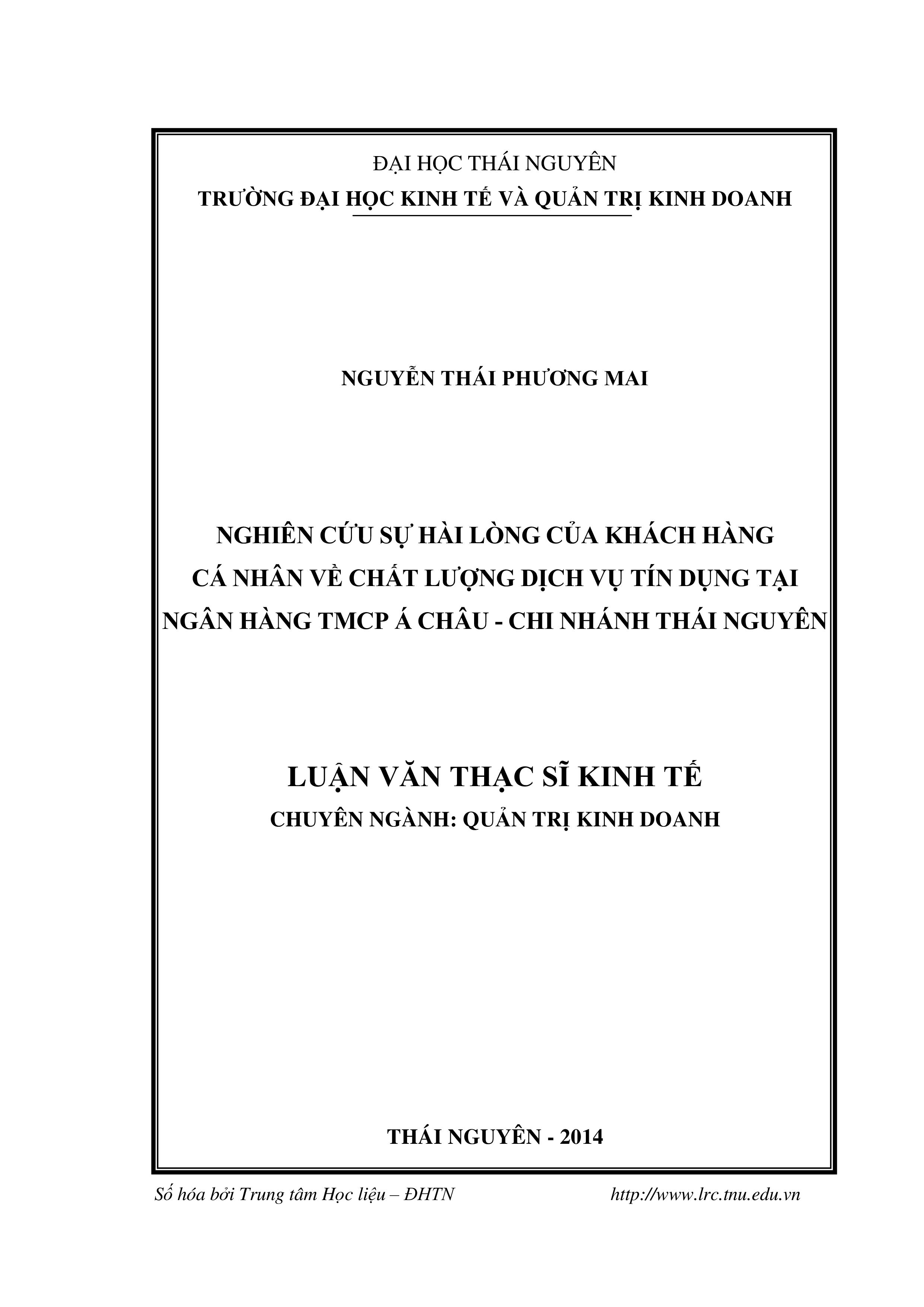 Nghiên cứu sự hài lòng của khách hàng cá nhân về chất lượng dị ại Ngân hàng TMCP Á Châu-  Chi nhánh Thái Nguyên