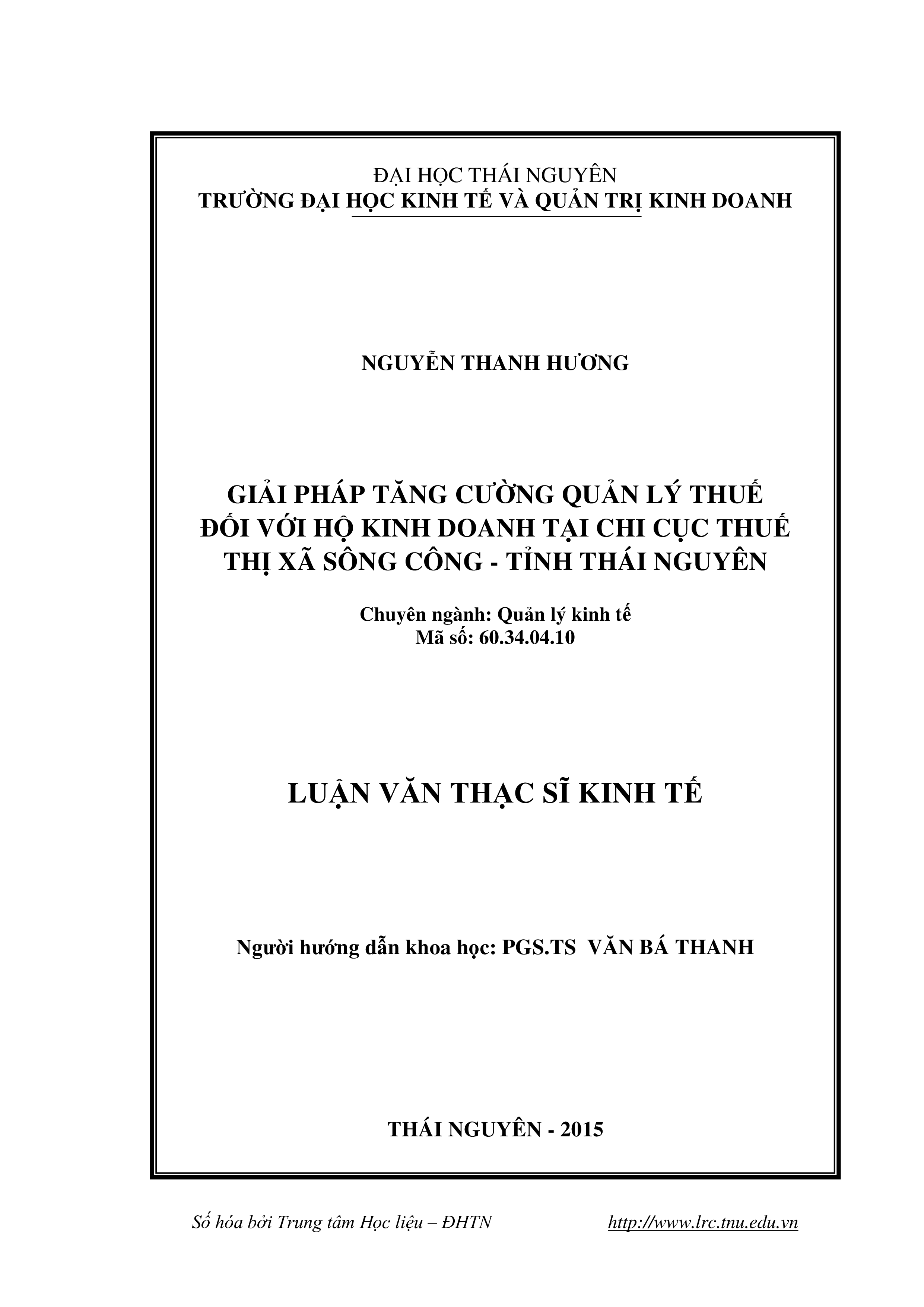 Giải pháp tăng cường quản lý thuế đối với hộ kinh doanh tại Chi cục Thuế Thị xã Sông Công - tỉnh Thái Nguyên