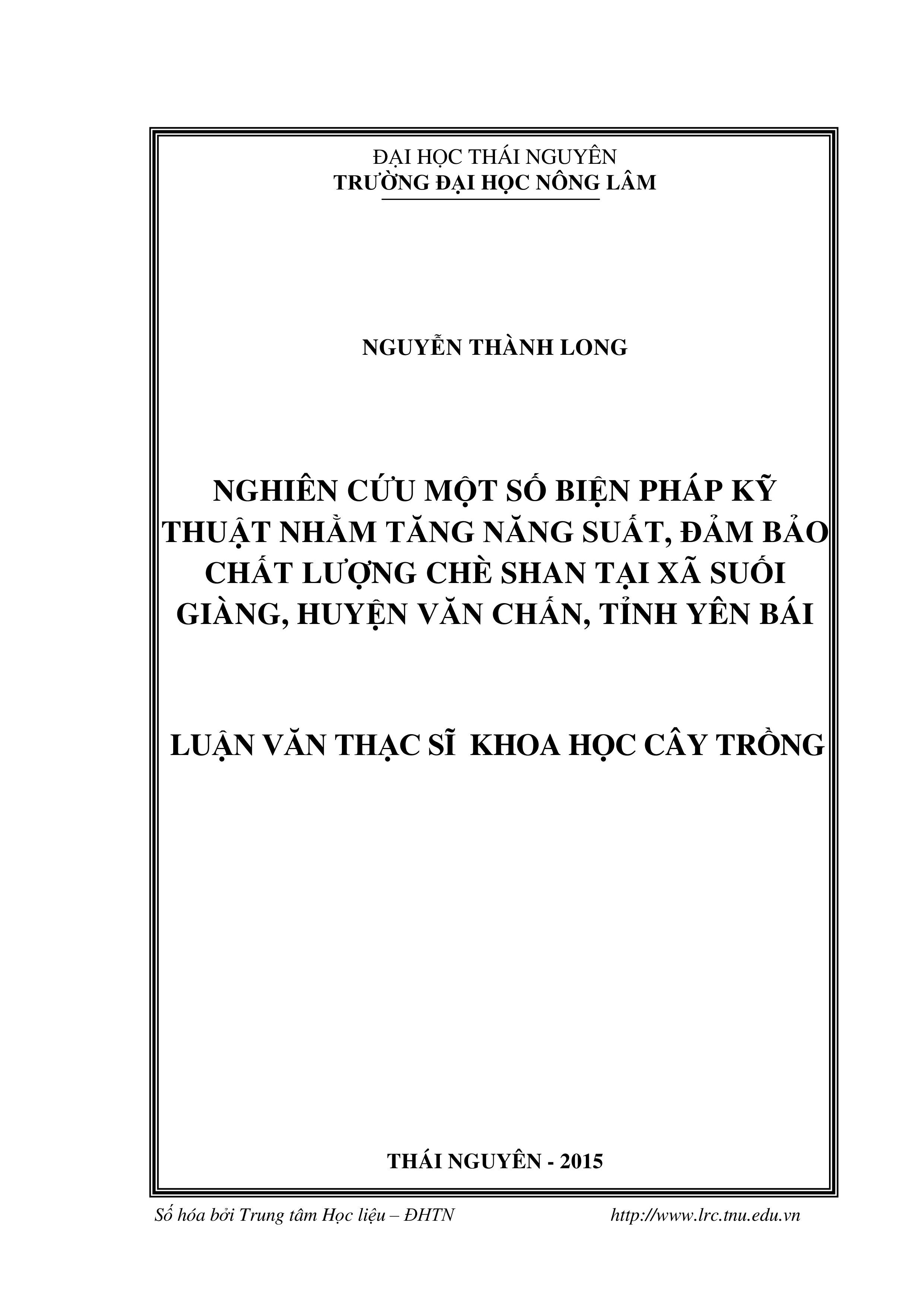 Nghiên cứu một số biện pháp kỹ  thuật nhằm tăng năng suất, đảm bảo chất lượng chè Shan tại xã Suối Giàng, huyện Văn Chấn,  tỉnh Yên Bái