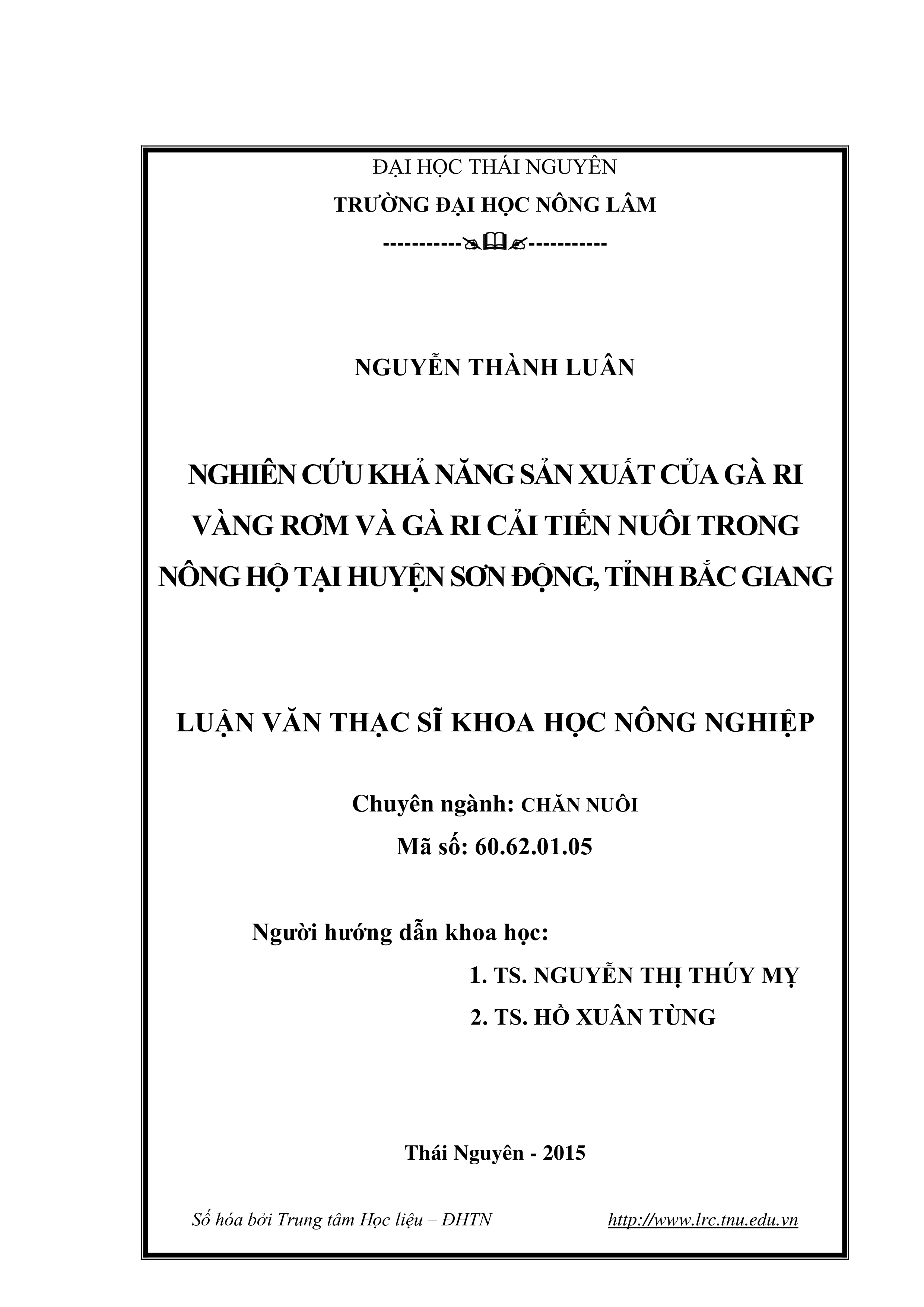 Nghiên cứu khả năng sản xuất của gà Ri vàng rơm và Ri cải tiến nuôi trong nông hộ tại huyện Sơn Động, tỉnh Bắc Giang