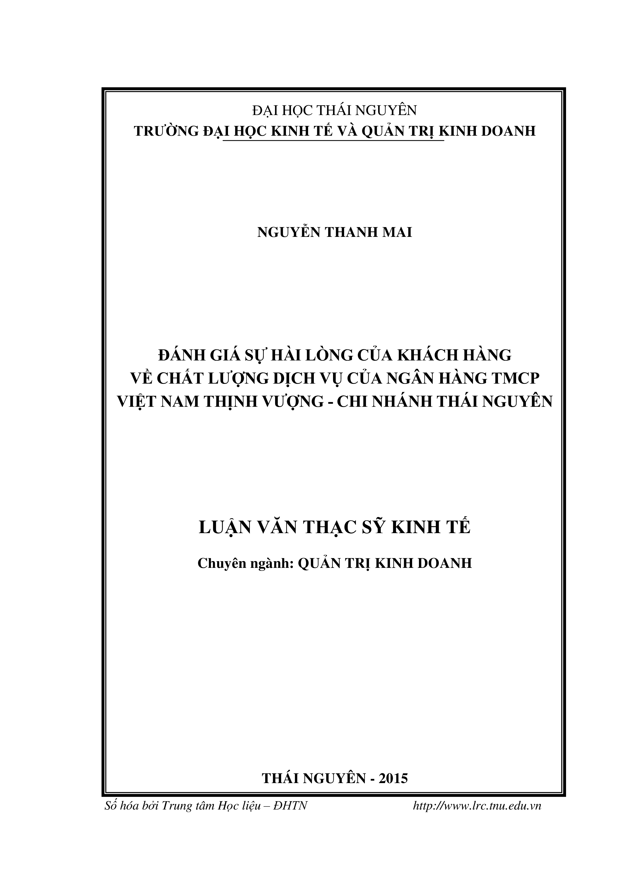 Đánh giá sự hài lòng của khách hàng về chất lượng dịch vụ của Ngân hàng TMCP Việt Nam thịnh vượng - Chi nhánh Thái Nguyên