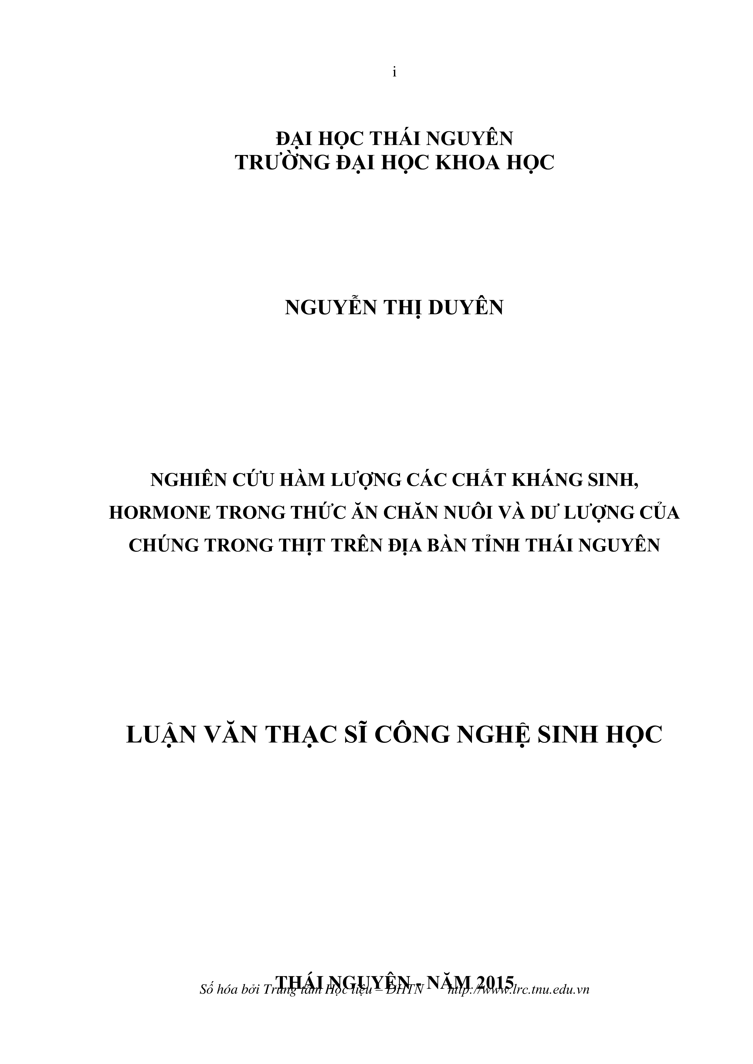 Nghiên cứu hàm lượng các chất  kháng sinh,  hormone  trong  thức ăn  chăn nuôi và  dư lượng  của chúng  trong thịt  trên địa bàn tỉnh Thái Nguyên