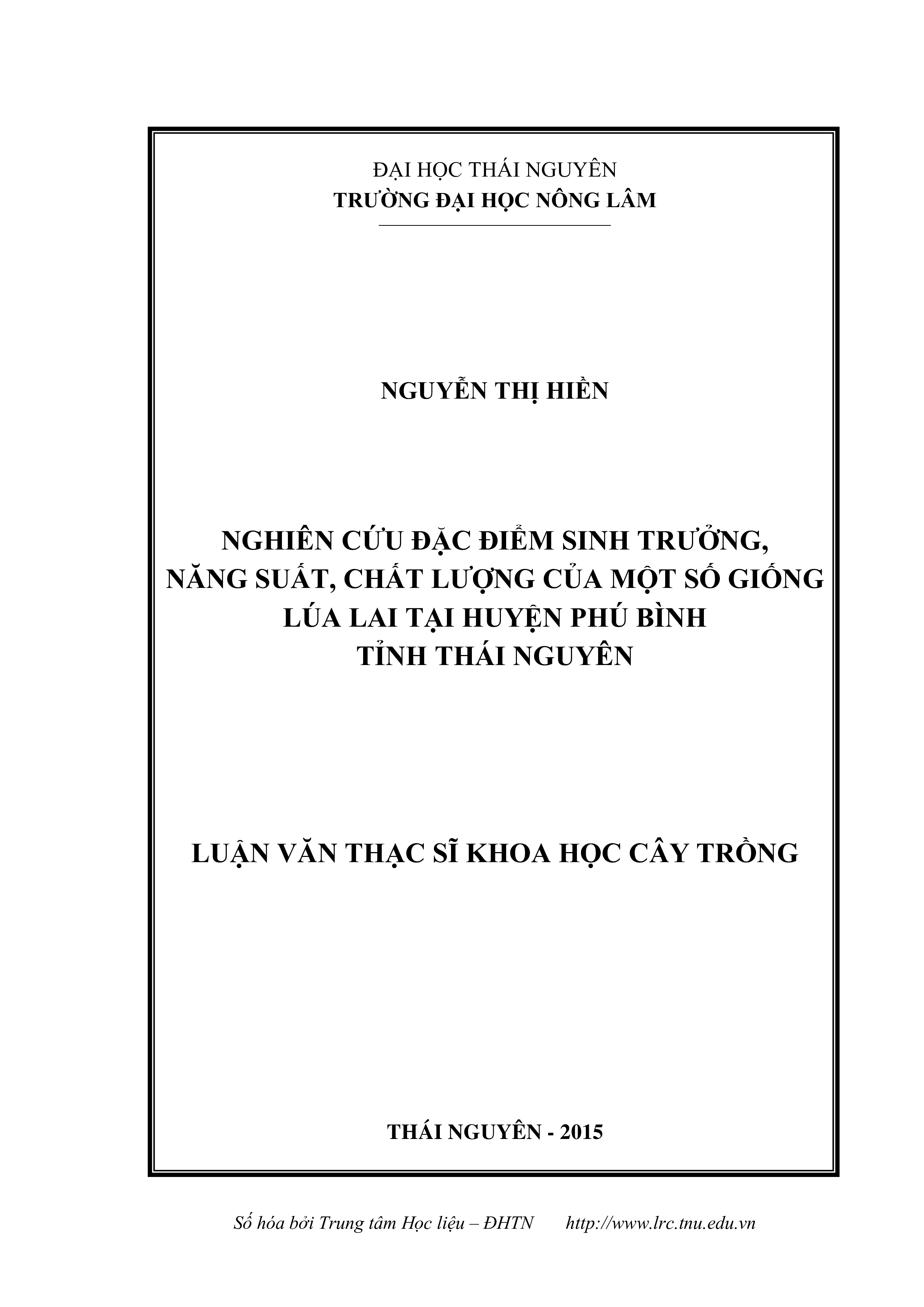 Nghiên cứu đặc điểm sinh trưởng, năng suất, chất lượng của một số giống  lúa lai tại huyện Phú Bình, tỉnh Thái Nguyên