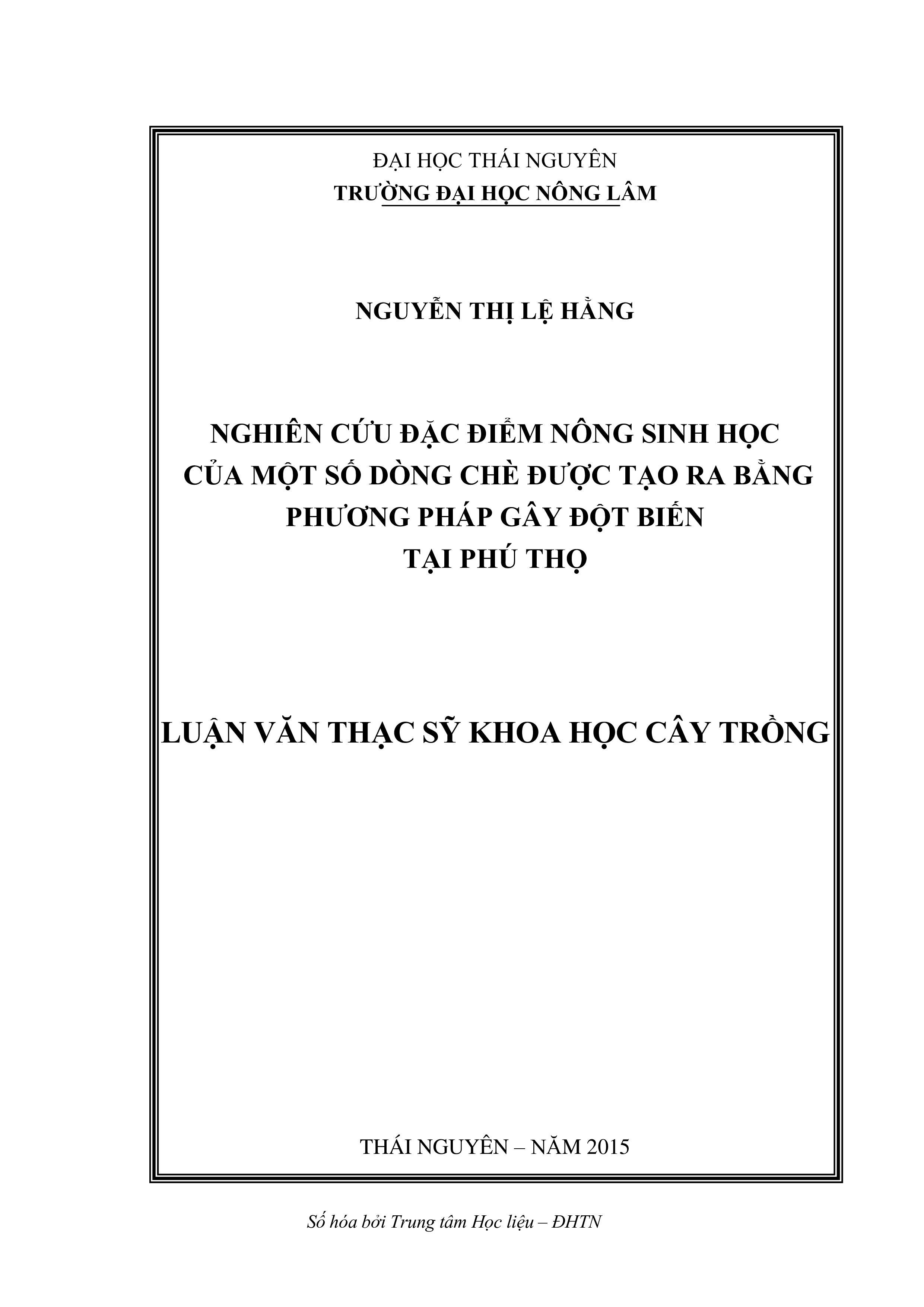 Nghiên cứu đặc điểm nông sinh học của một số dòng chè được tạo ra bằng phương pháp gây đột biến tại Phú Thọ