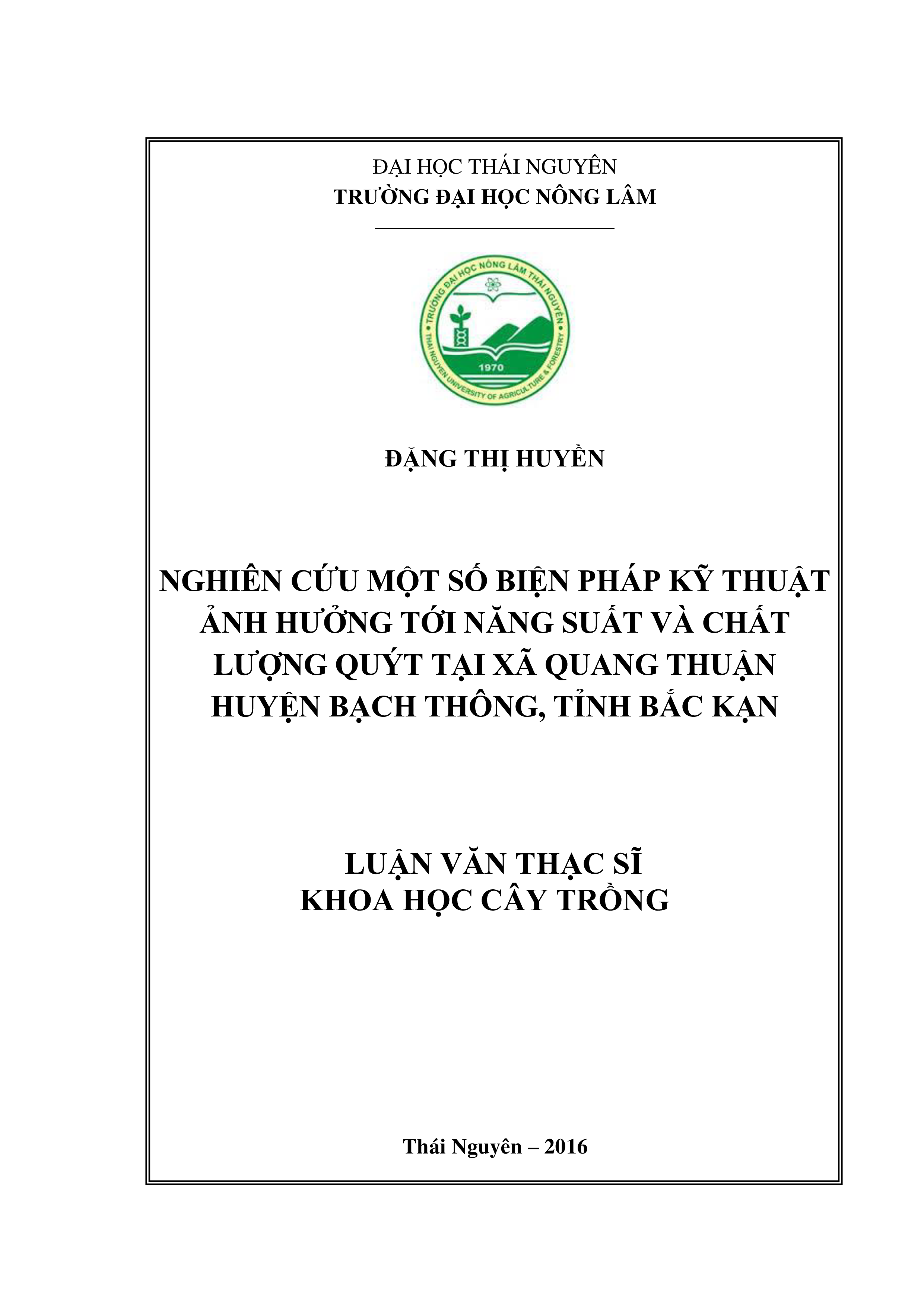 Nghiên cứu một số biện pháp kỹ thuật ảnh hưởng tới năng suất và chất lượng quýt tại xã Quang Thuận,  huyện Bạch Thông, tỉnh Bắc Kạn