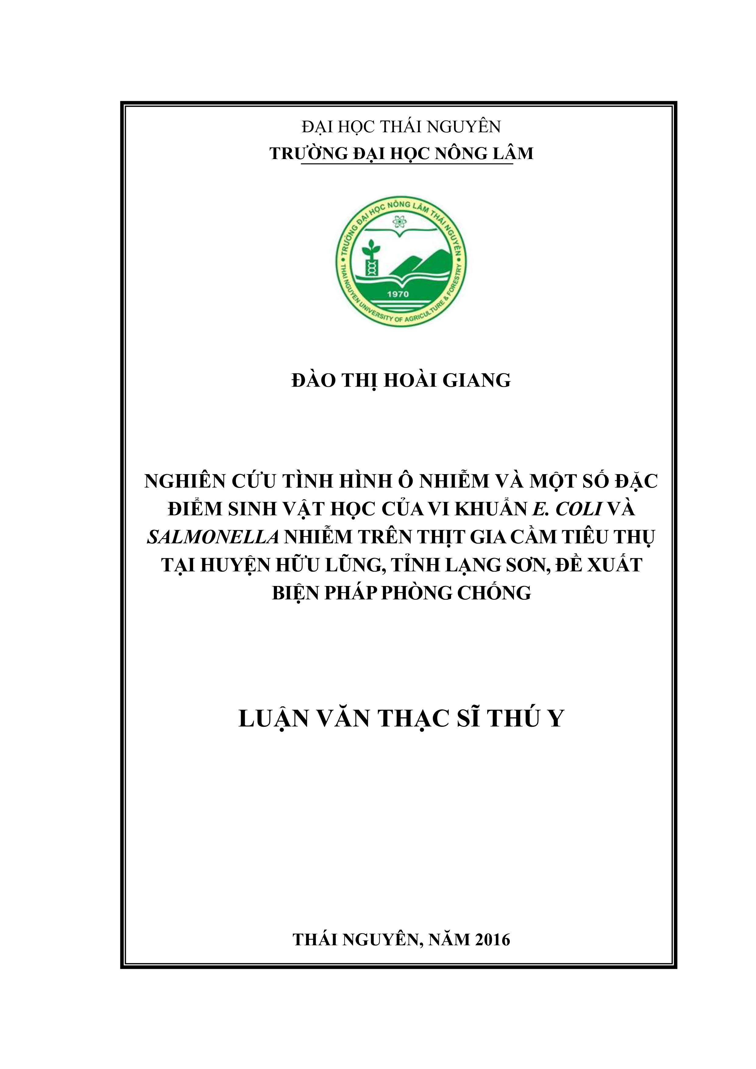 Nghiên cứu tình hình ô  nhiễm và một số đặc điểm sinh vật học của vi khuẩn E.coli và Salmonella nhiễm  trên thịt gia cầm tiêu thụ tại huyện Hữu Lũng, tỉnh Lạng Sơn, đề xuất biện pháp  phòng chống