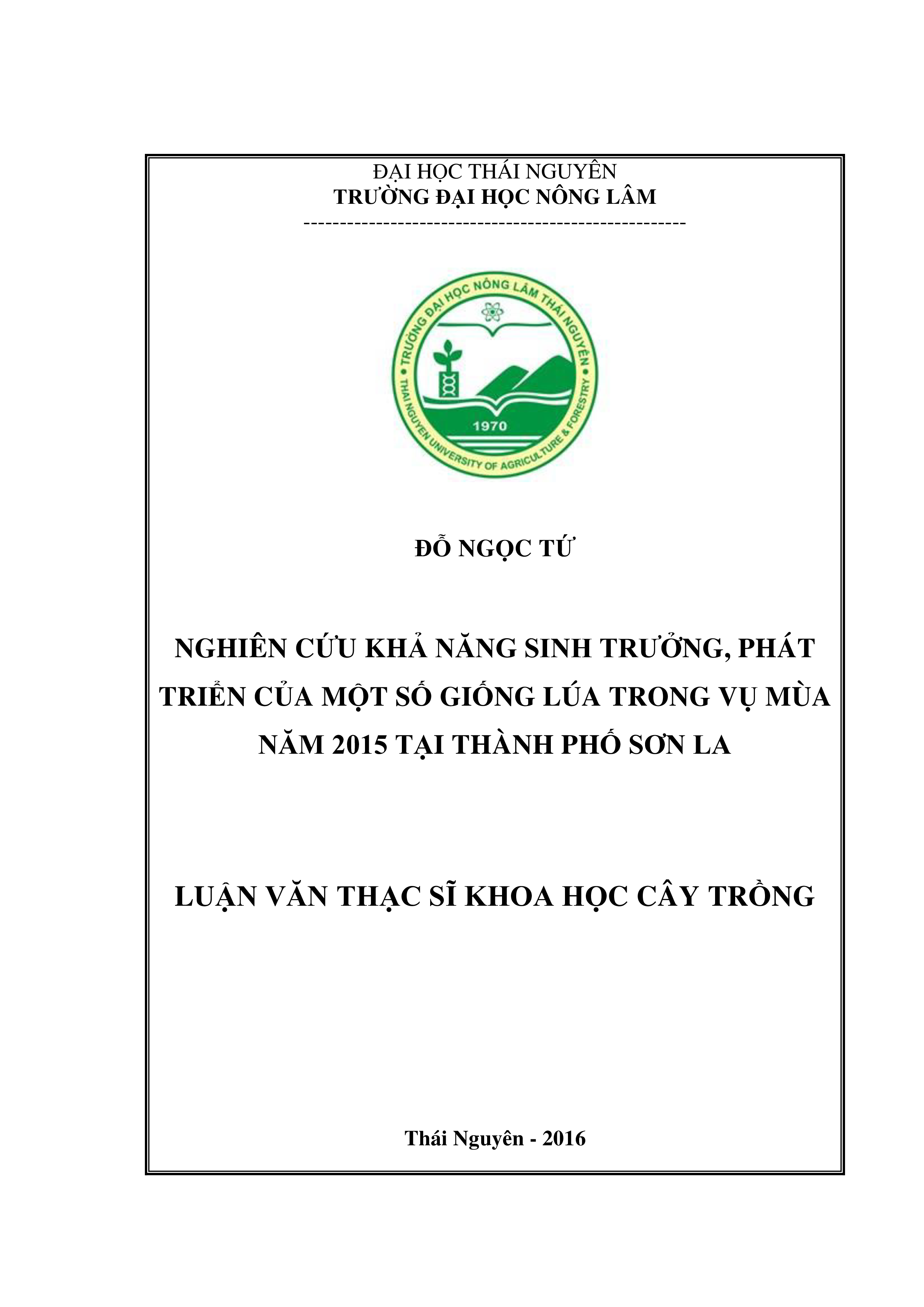 Nghiên cứu khả  năng sinh trưởng, phát triển của một số  giống lúa  trong  vụ mùa năm 2015 tại thành phố Sơn La, tỉnh Sơn La