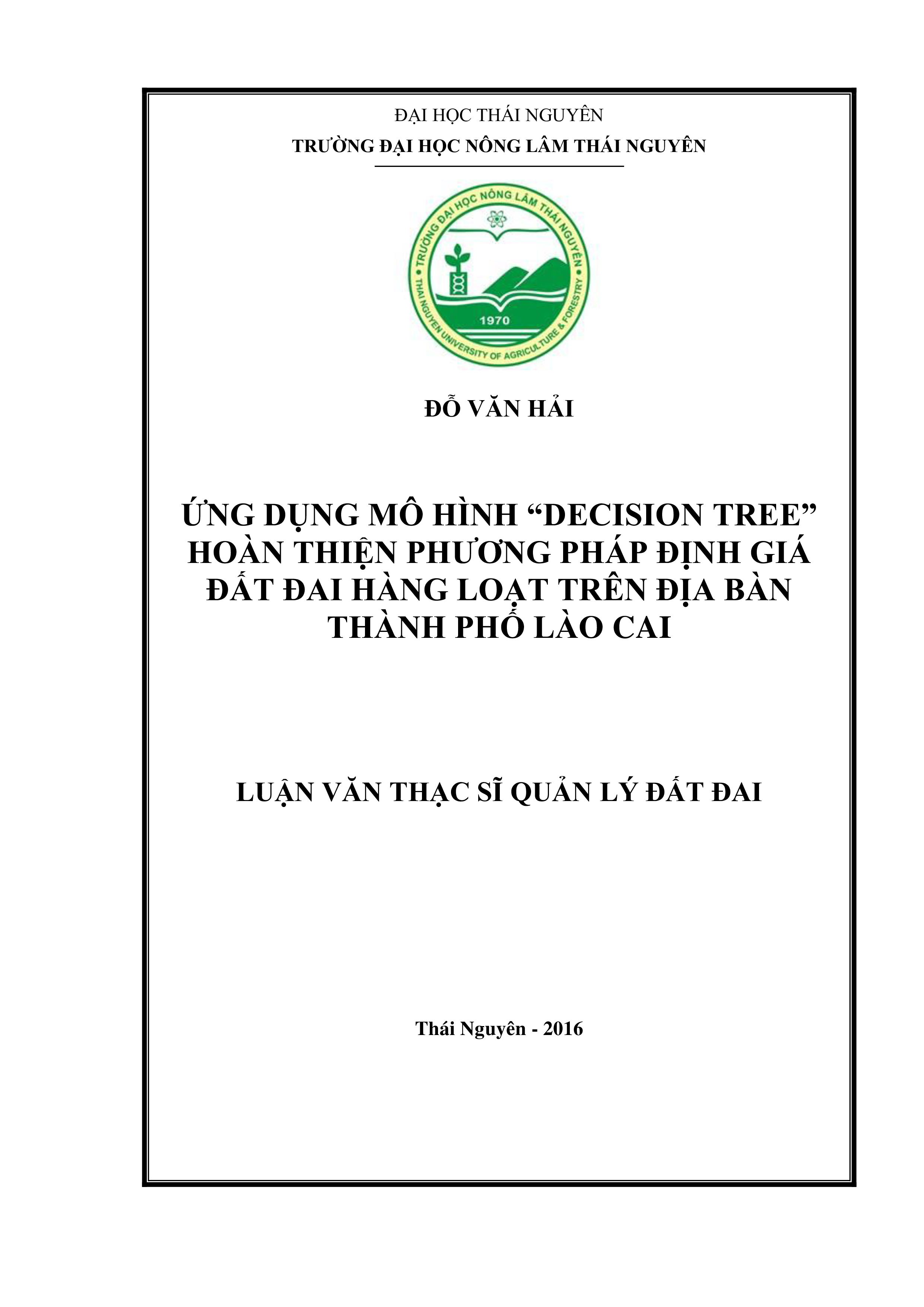 Ứng dụng  mô hình “Decision Tree”  hoàn thiện phương pháp định giá đất đai hàng loạt  trên địa bàn  thành phố  Lào Cai