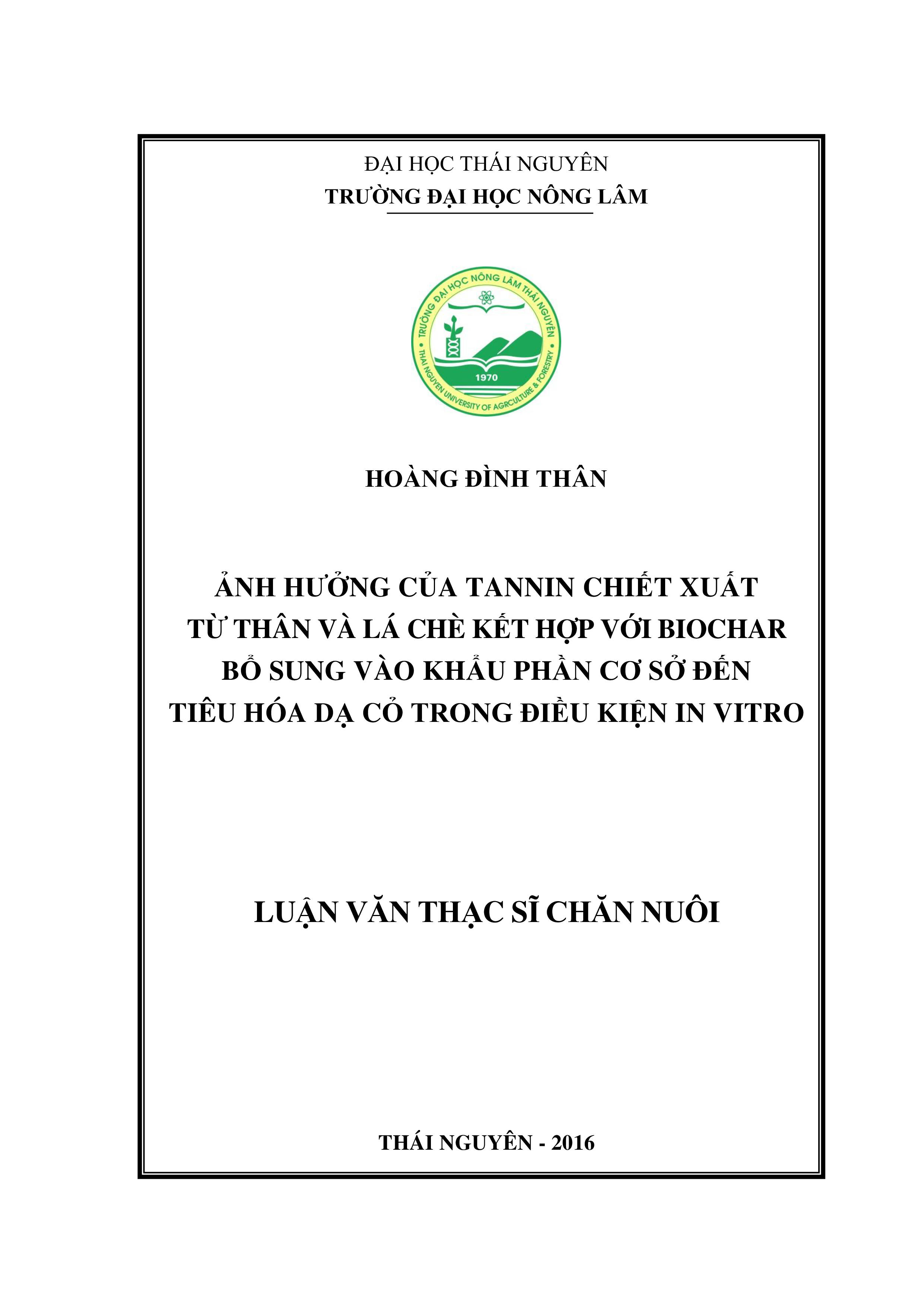 Ảnh hưởng của tannin chiết xuất từ thân và lá chè  kết hợp với  biochar  bổ sung vào khẩu phần cơ sở đến tiêu hóa dạ cỏ trong  điều kiện in vitro