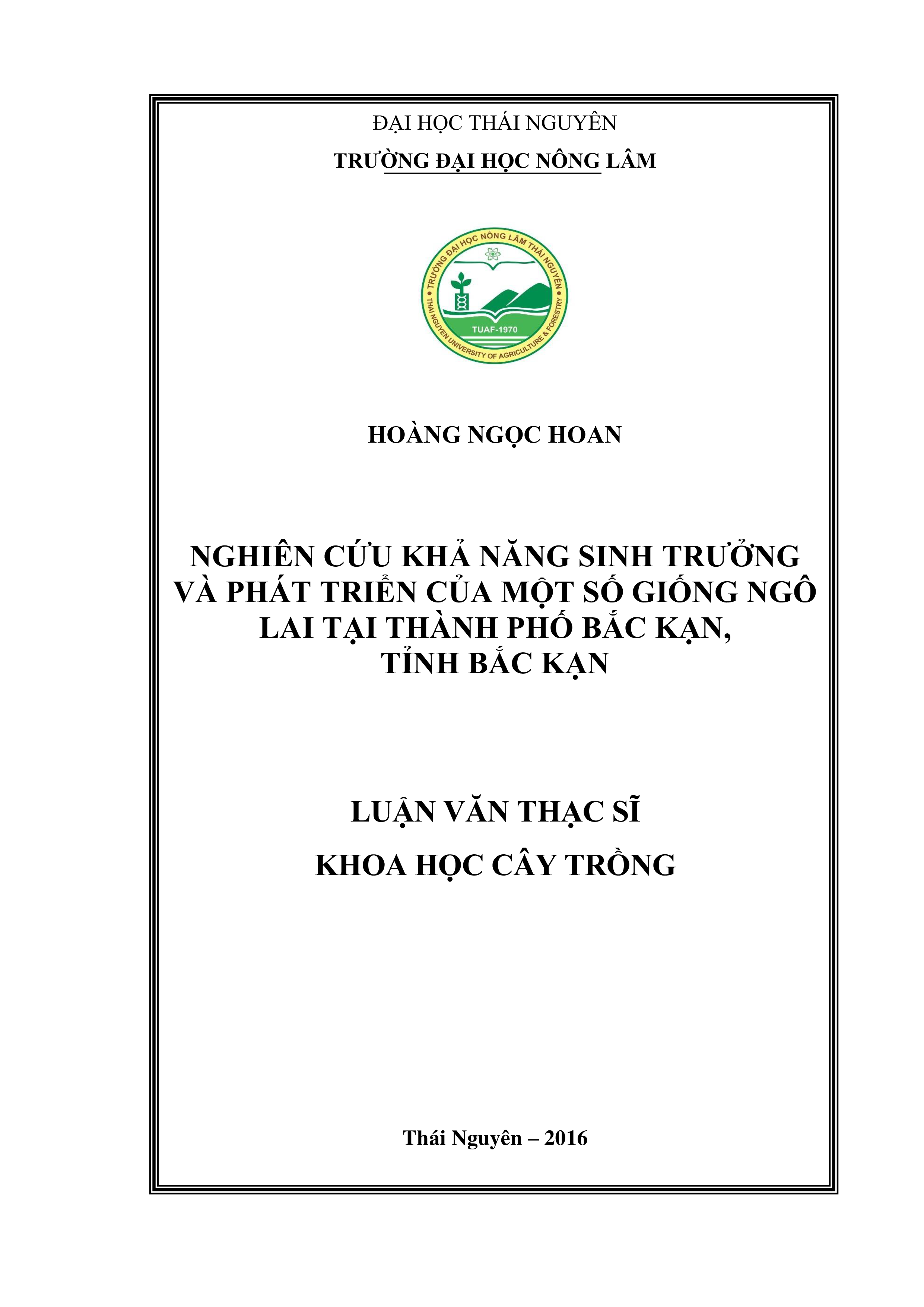 Nghiên cứu  khả năng sinh trưởng và phát triển của một số giống ngô lai tại thành phố  Bắc Kạn, tỉnh Bắc Kạn