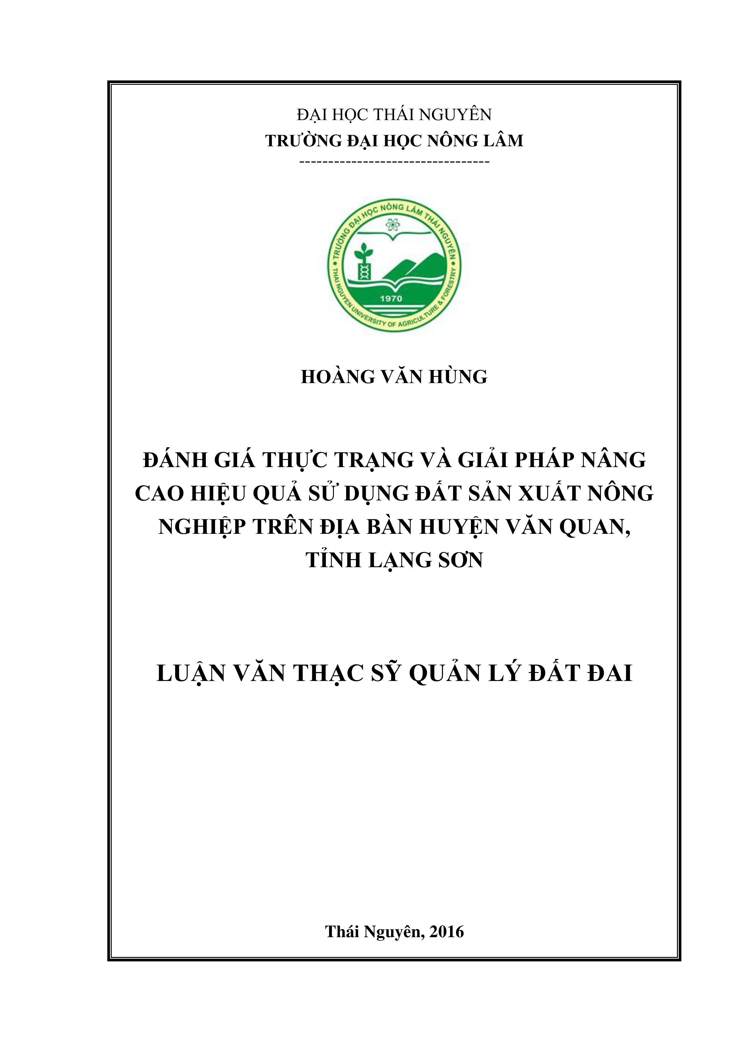 Đánh giá thực  trạng  và giải pháp nâng cao hiệu quả sử dụng đất  sản xuất  nông nghiệp trên địa  bàn huyện Văn Quan tỉnh Lạng Sơn