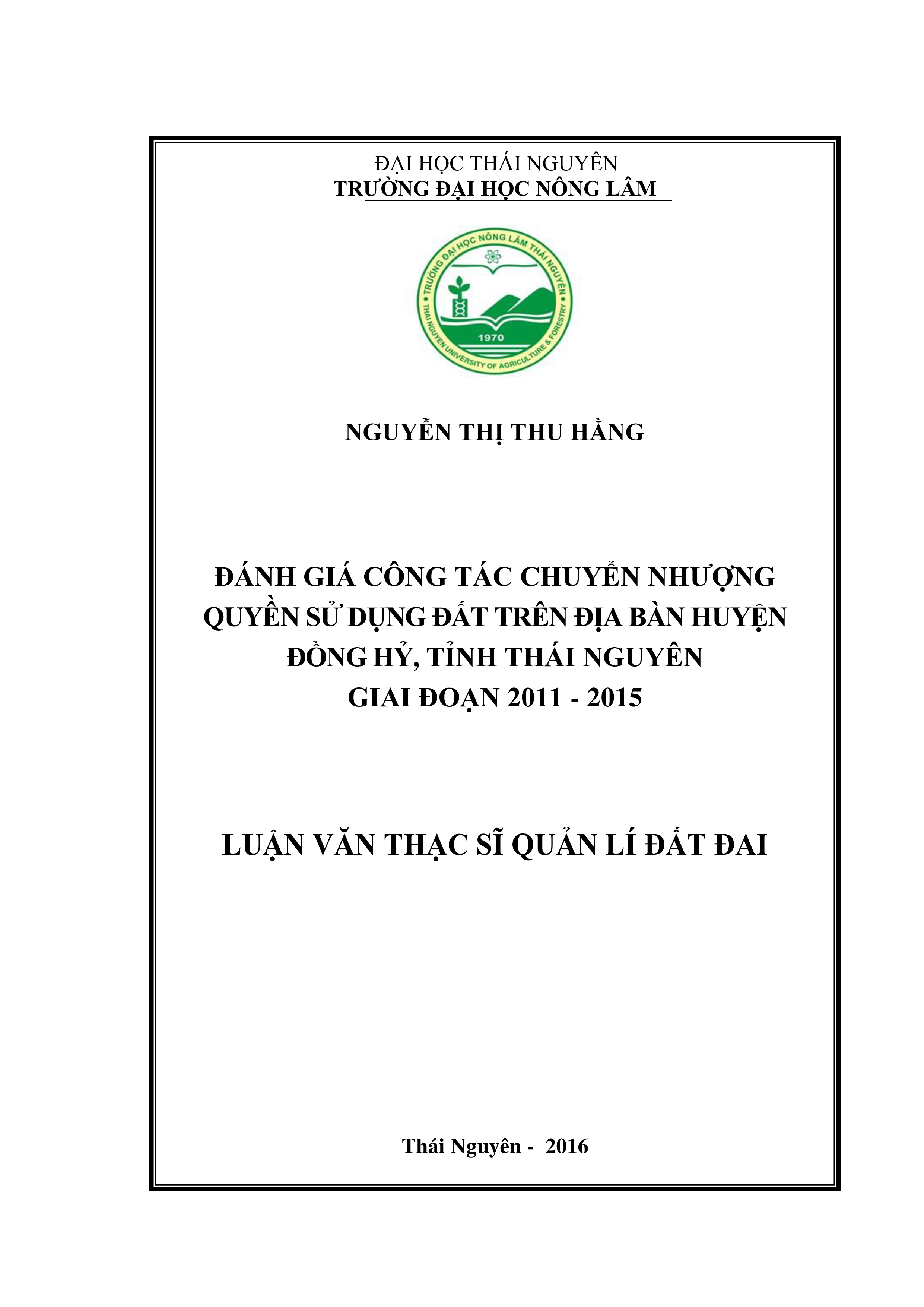 Đánh giá công tác chuyển nhượng quyền sử dụng đất tại  huyện Đồng Hỷ, tỉnh Thái Nguyên giai đoạn 2011– 2015