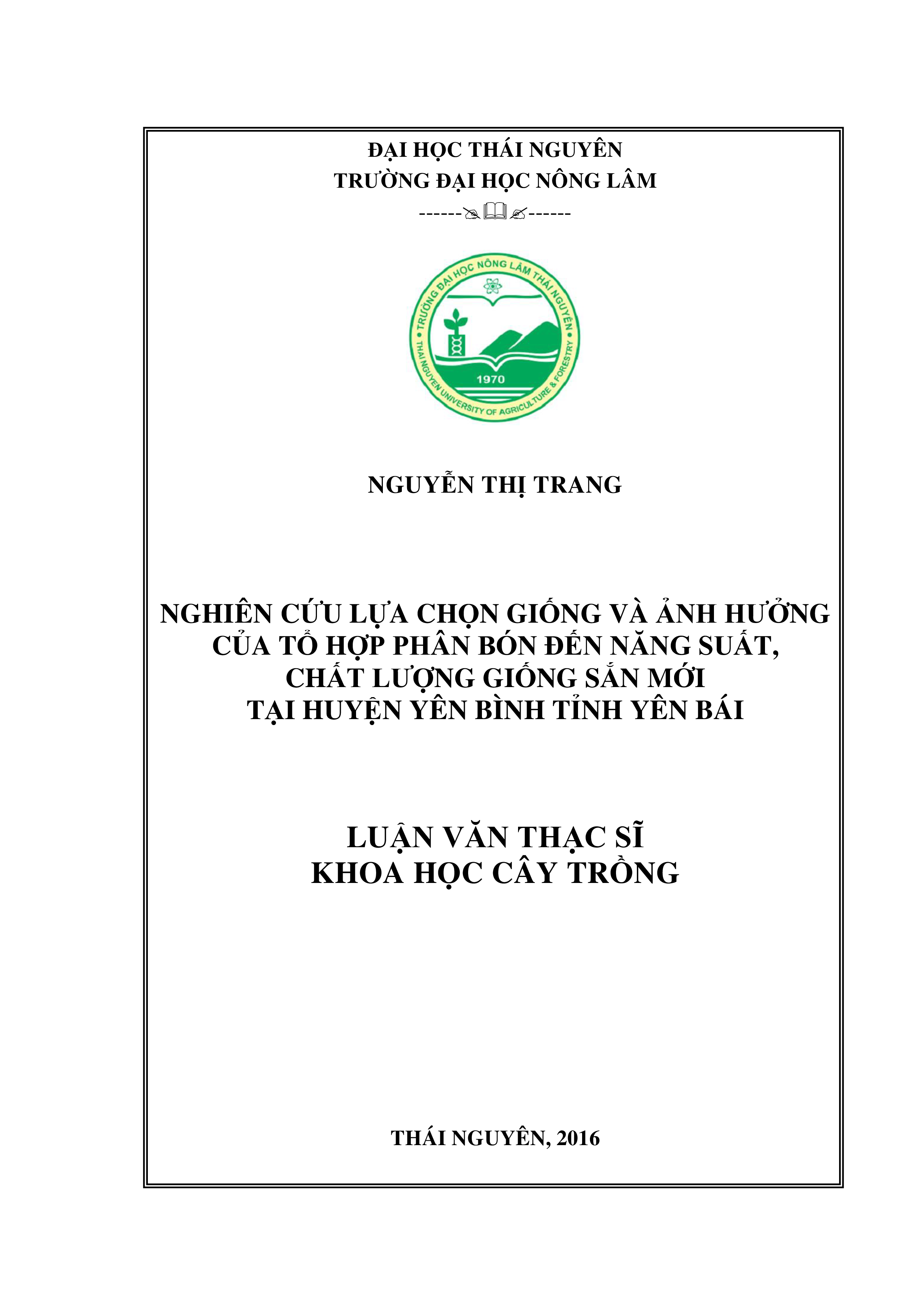 Nghiên cứu lựa chọn giống và ảnh hưởng của tổ hợp phân bón đến năng suất, chất lượng giống sắn mới tại huyện Yên Bình  tỉnh Yên Bái