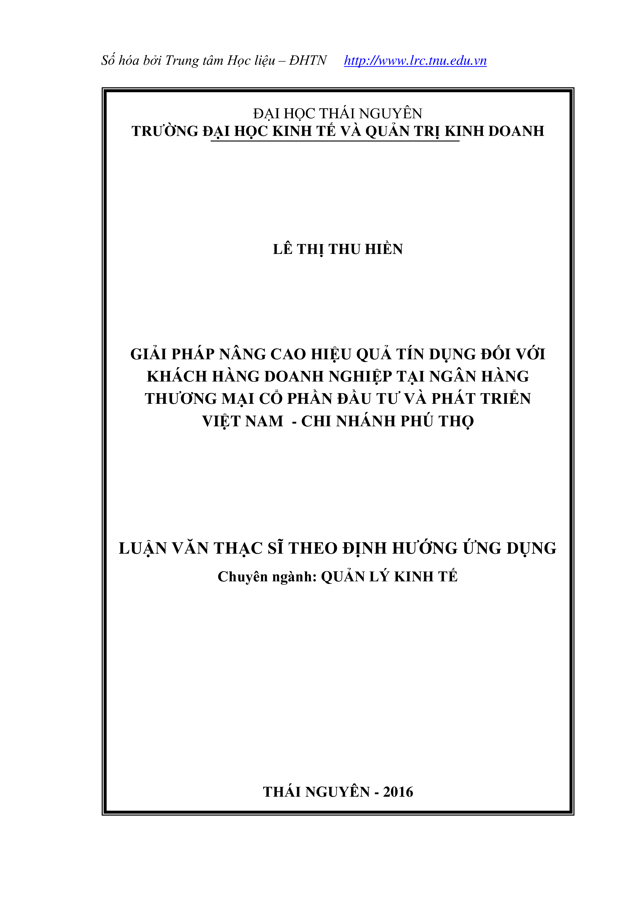 Giải pháp  nâng cao hiệu  quả  tín dụng đối với khách hàng doanh nghiệp tại Ngân hàng thương mại cổ phần Đầu tư và phát triển Việt Nam  -  Chi nhánh Phú Thọ