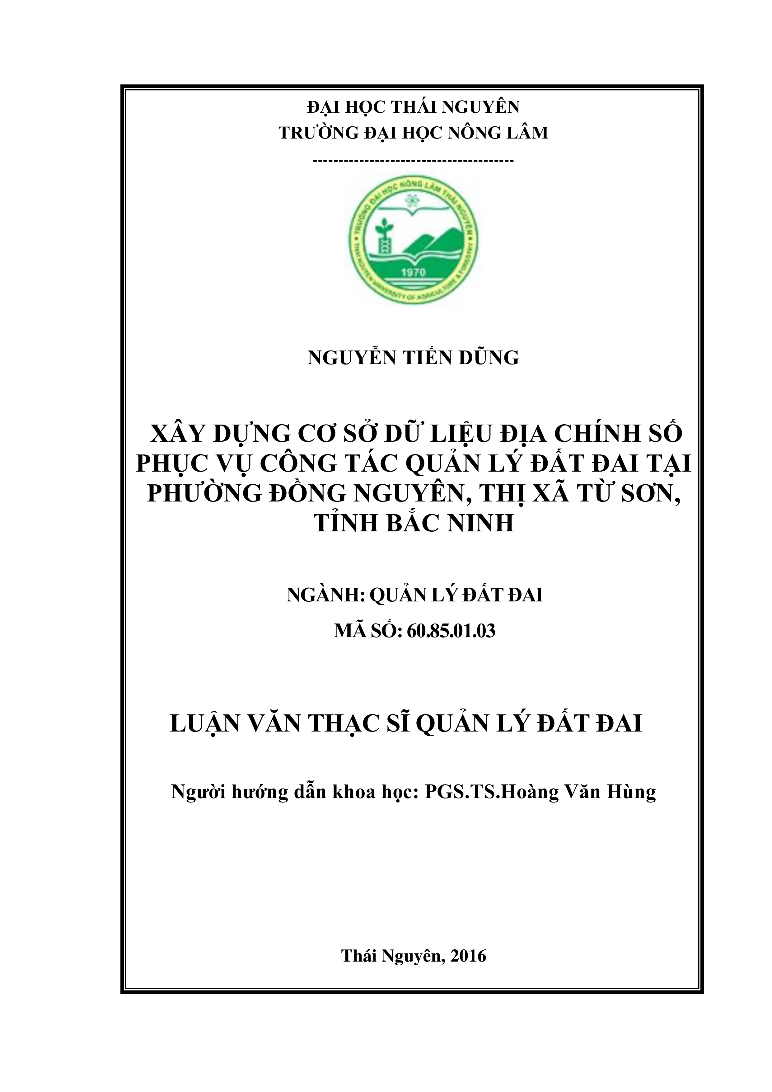 Xây dựng cơ sở dữ liệu địa chính số phục vụ công tác  quản lý đất đai tại phường Đồng Nguyên, thị xã Từ Sơn, tỉnh Bắc Ninh