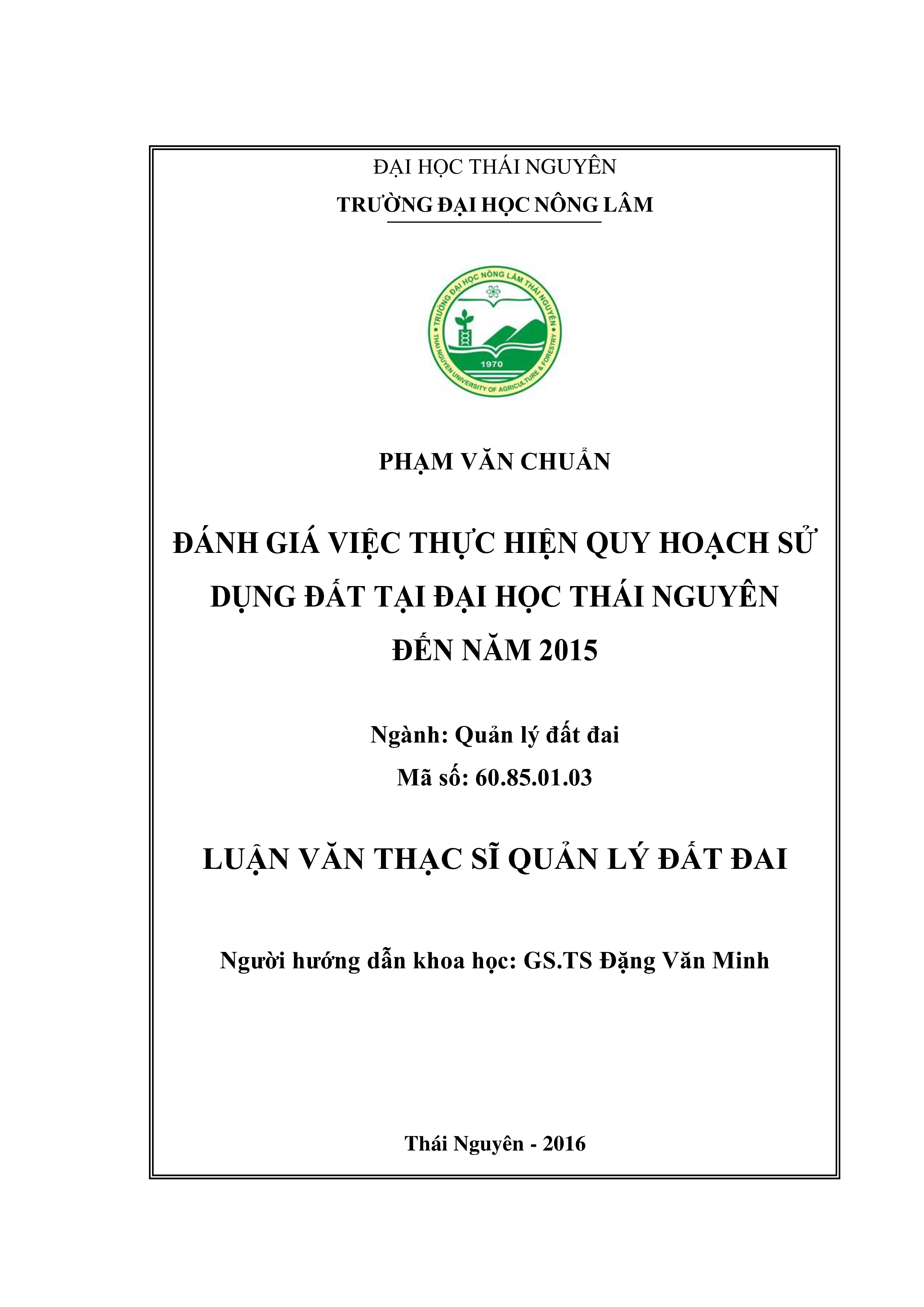 Đánh giá  việc  thực hiện quy hoạch  sử  dụng đất tại  Đai học Thái  Nguyên đến năm 2015