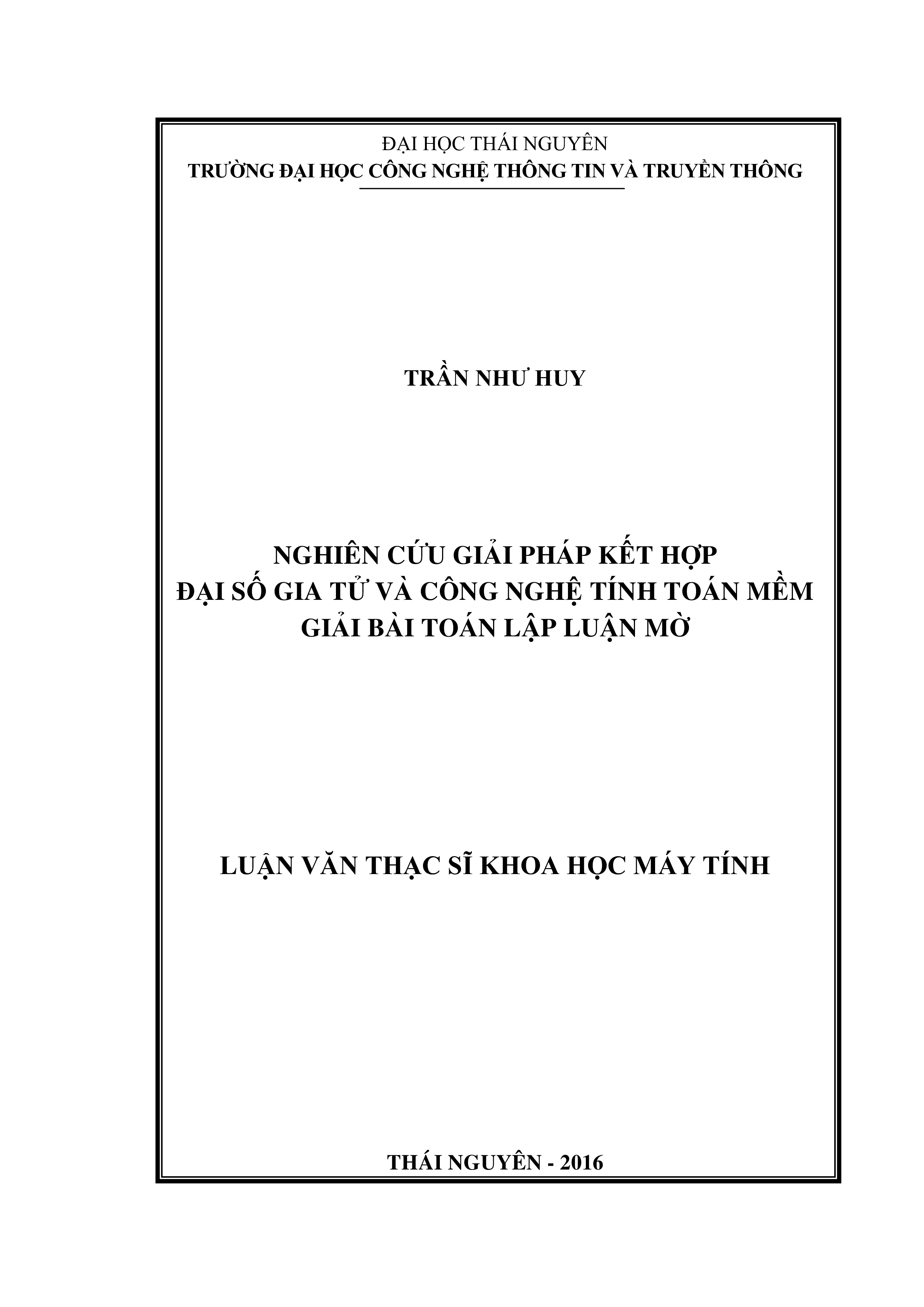 Nghiên cứu giải pháp kết hợp đại số gia tử và công nghệ tính toán mềm giải bài toán luật mờ