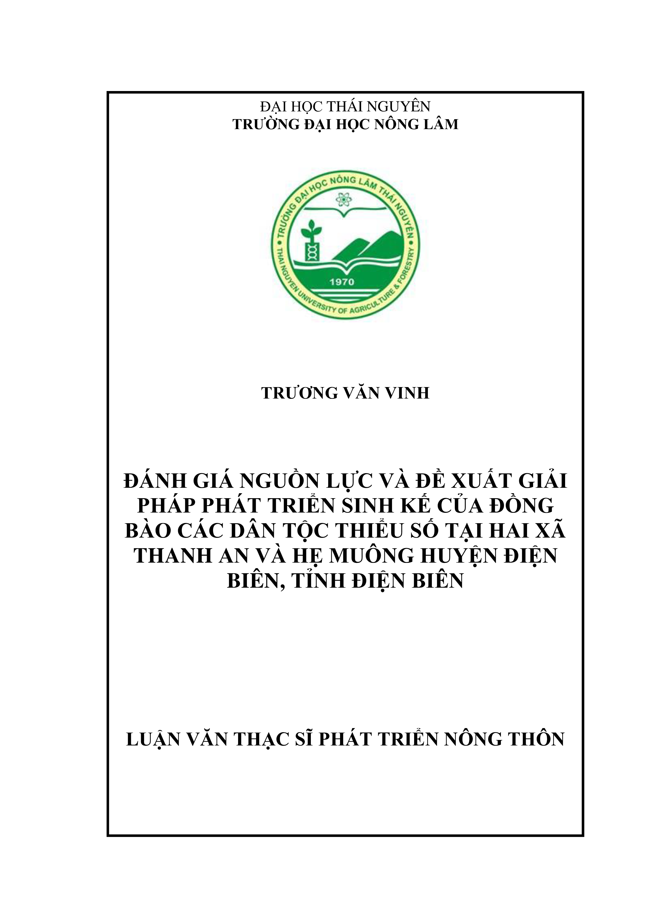 Đánh giá nguồn lực và đề xuất giải pháp phát triển sinh kế của đồng bào các dân tộc thiểu số tại hai xã Thanh An và  Hẹ Muông  huyện Điện Biên -  tỉnh Điện Biên