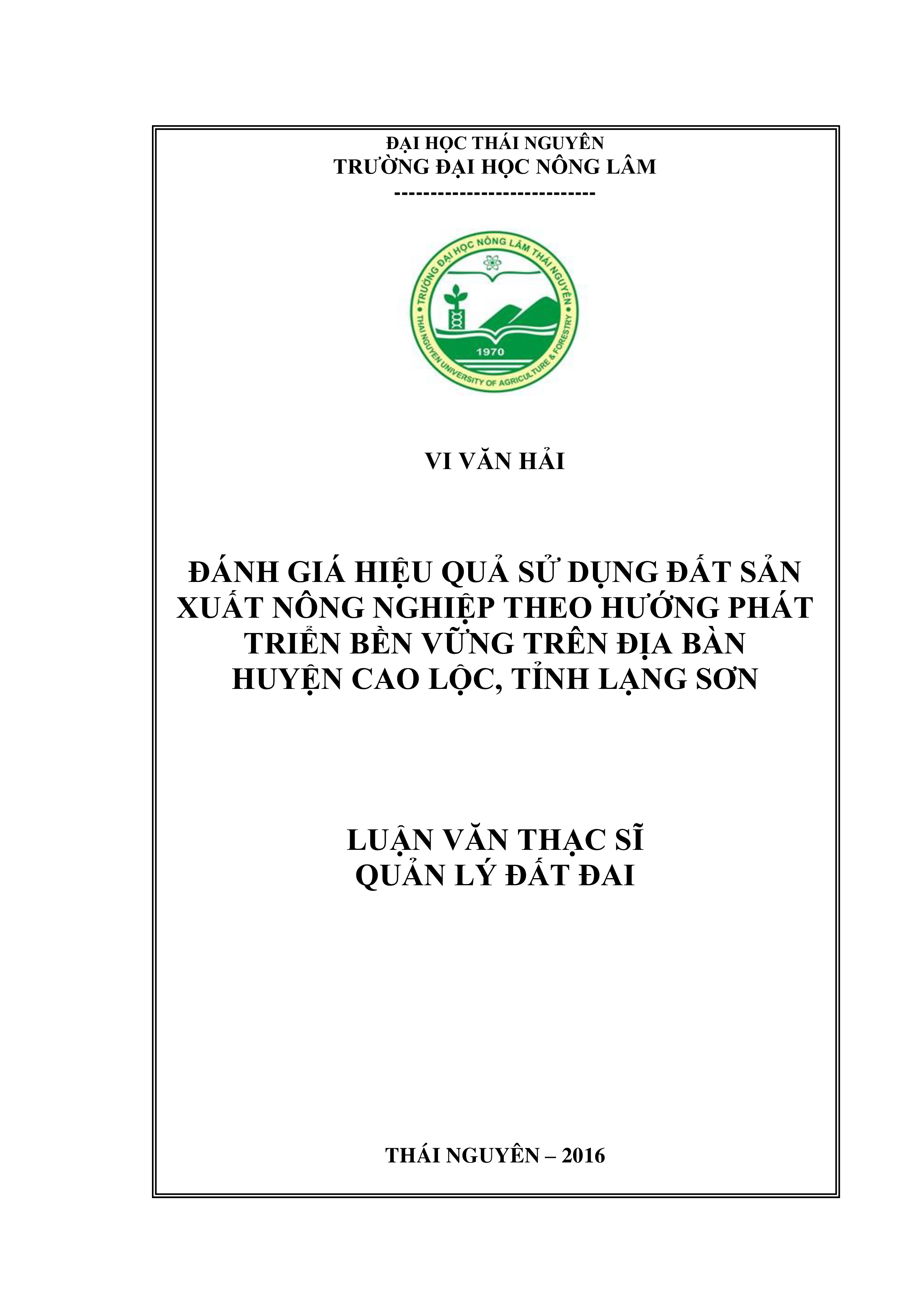 Đánh giá hiệu quả sử dụng đất sản xuất nông nghiệp theo hướng phát triển bền vững  trên địa bàn huyện Cao Lộc, Tỉnh Lạng Sơn