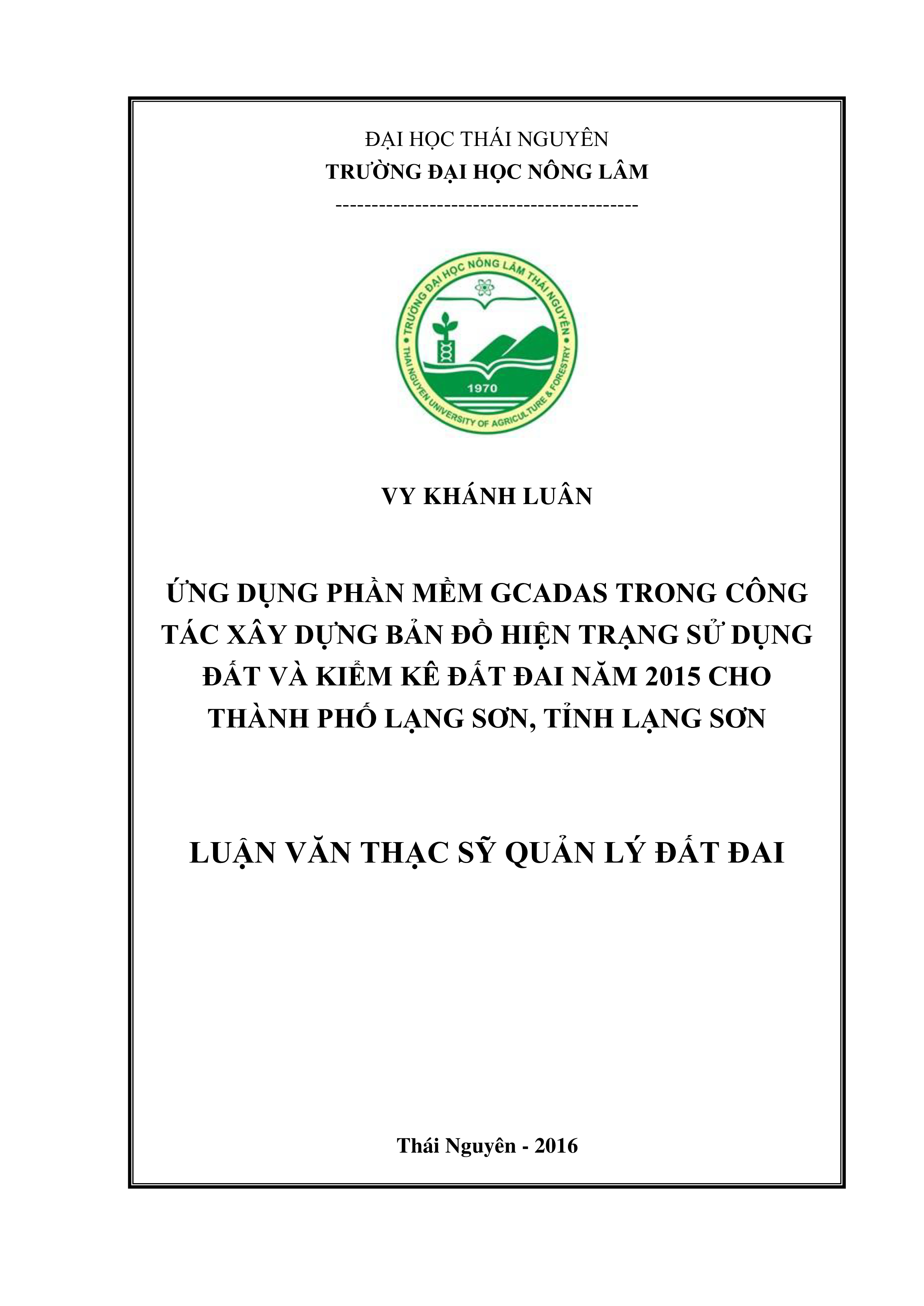 Ứng dụng phần mềm gCadas trong công tác xây dựng bản đồ hiện trạng sử dụng đất  và  kiểm kê đất đai  năm 2015 cho thành phố Lạng Sơn, tỉnh Lạng Sơn