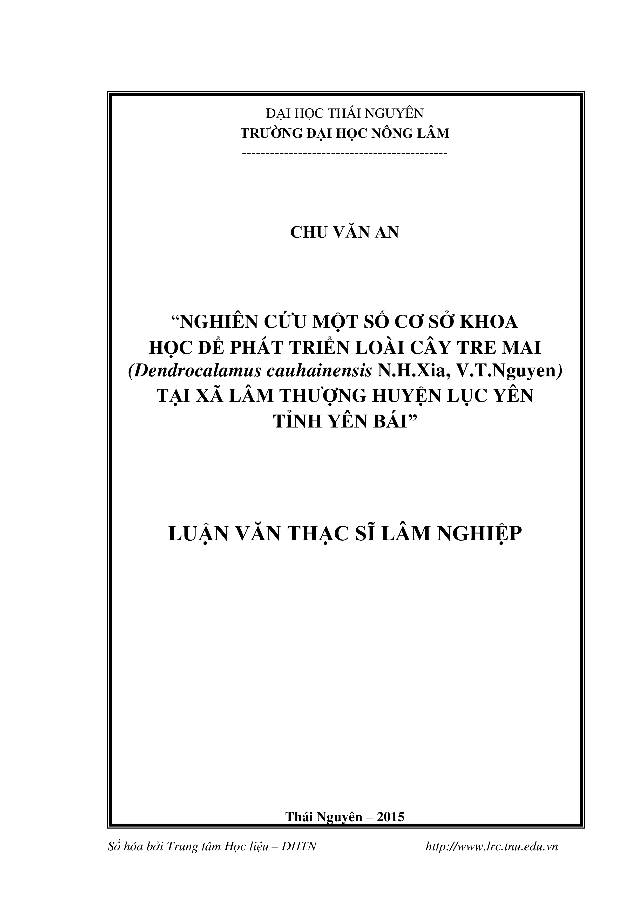 Nghiên cứu phát triển loài cây Tre mai (Dendrocalamus cauhainensis N.H. Xia, V.T. Nguyen) tại xã Lâm Thượng huyện Lục Yên tỉnh Yên Bái