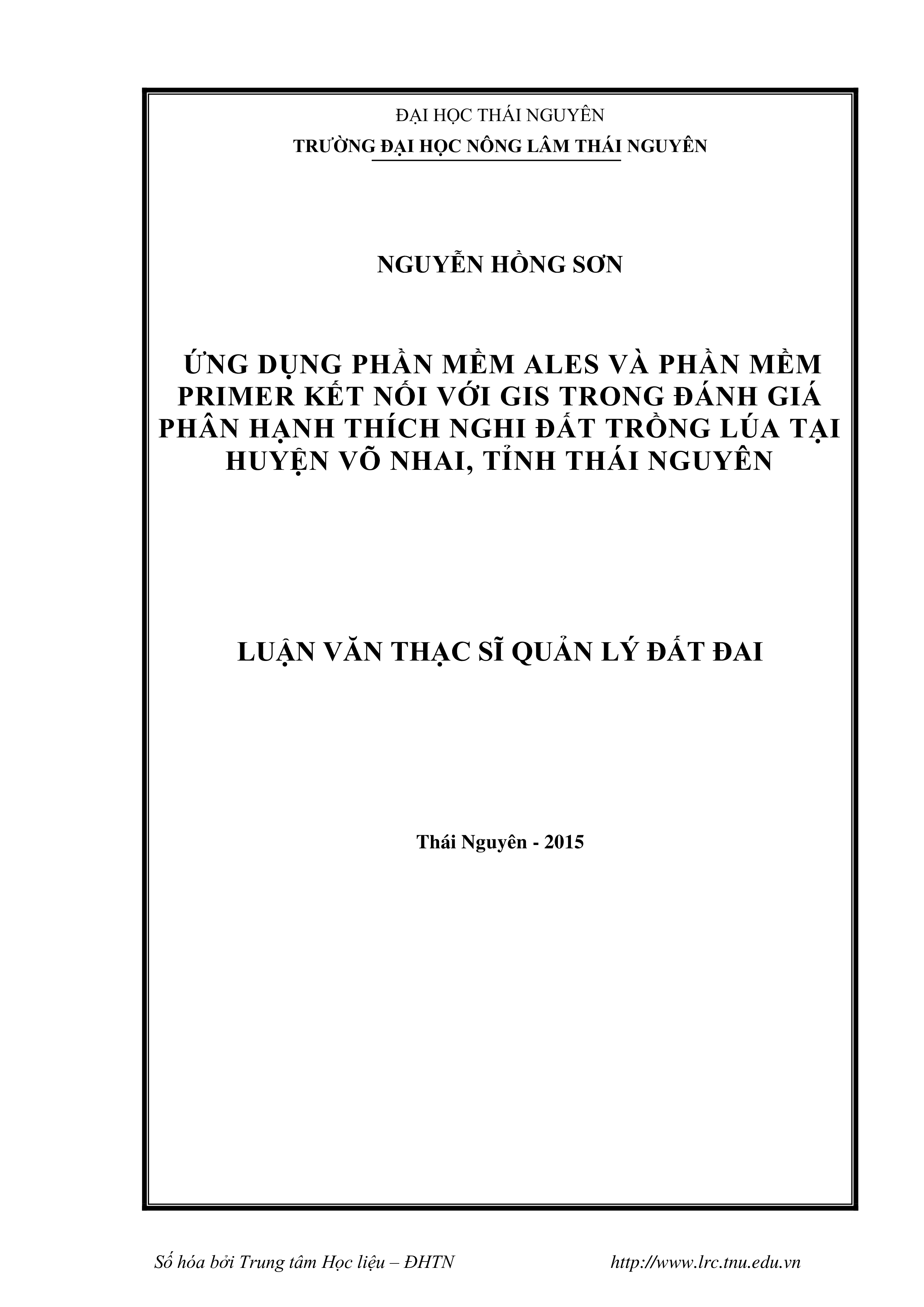 Ứng dụng phần mềm ALES và phần mềm PRIMER 5.0 kết nối với GIS trong đánh giá phân hạng thích nghi đất trồng lúa tại huyện Võ Nhai, tỉnh Thái Nguyên