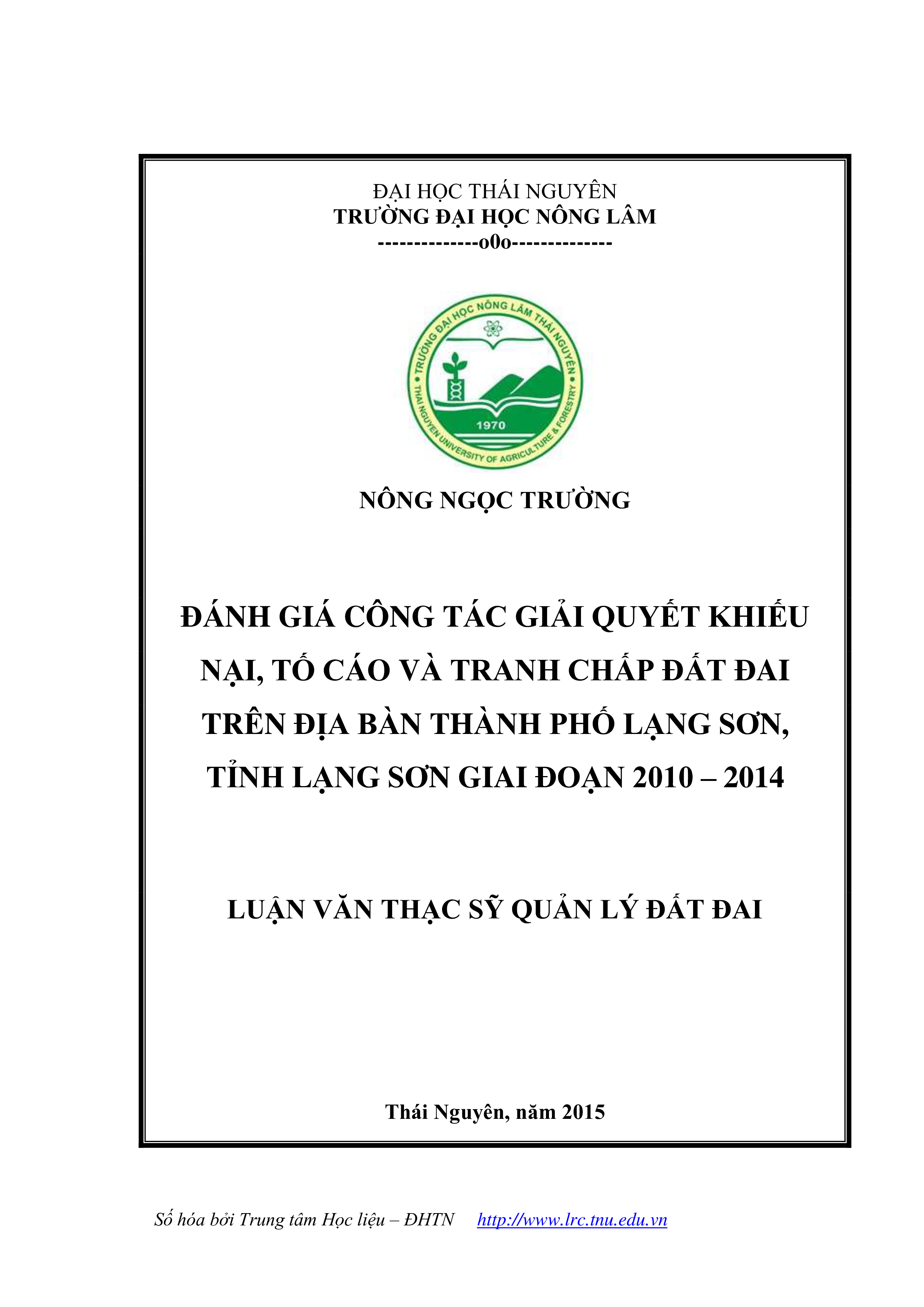 Đánh giá công tác giải quyết khiếu nại, tố cáo và tranh chấp đất đai trên địa bàn thành phố Lạng Sơn, tỉnh Lạng Sơn giai đoạn 2010-2014