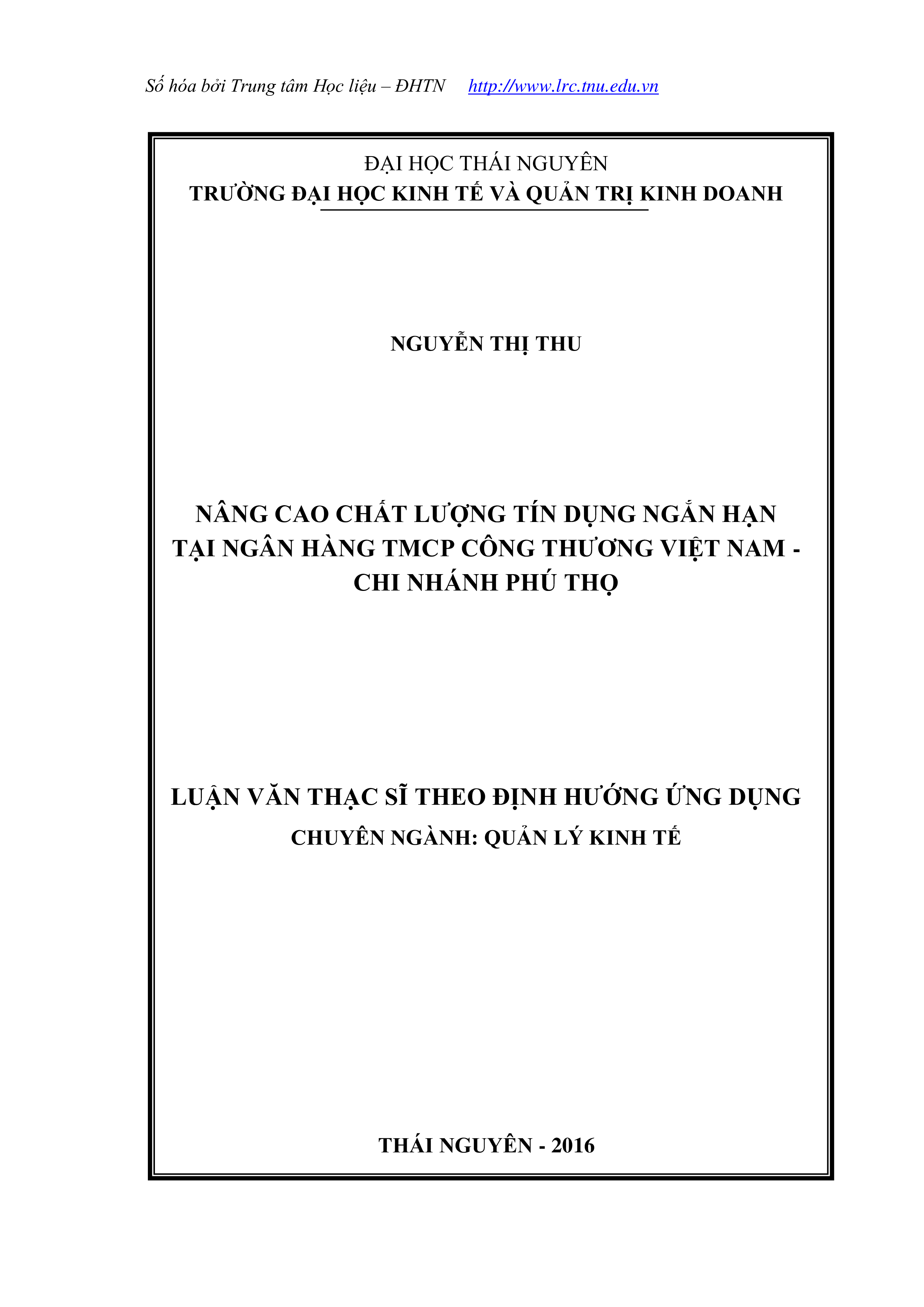 Nâng cao chất lượng tín dụng ngắn hạn tại ngân hàng thương mại cổ phần công thương Việt Nam - chi nhánh Phú Thọ