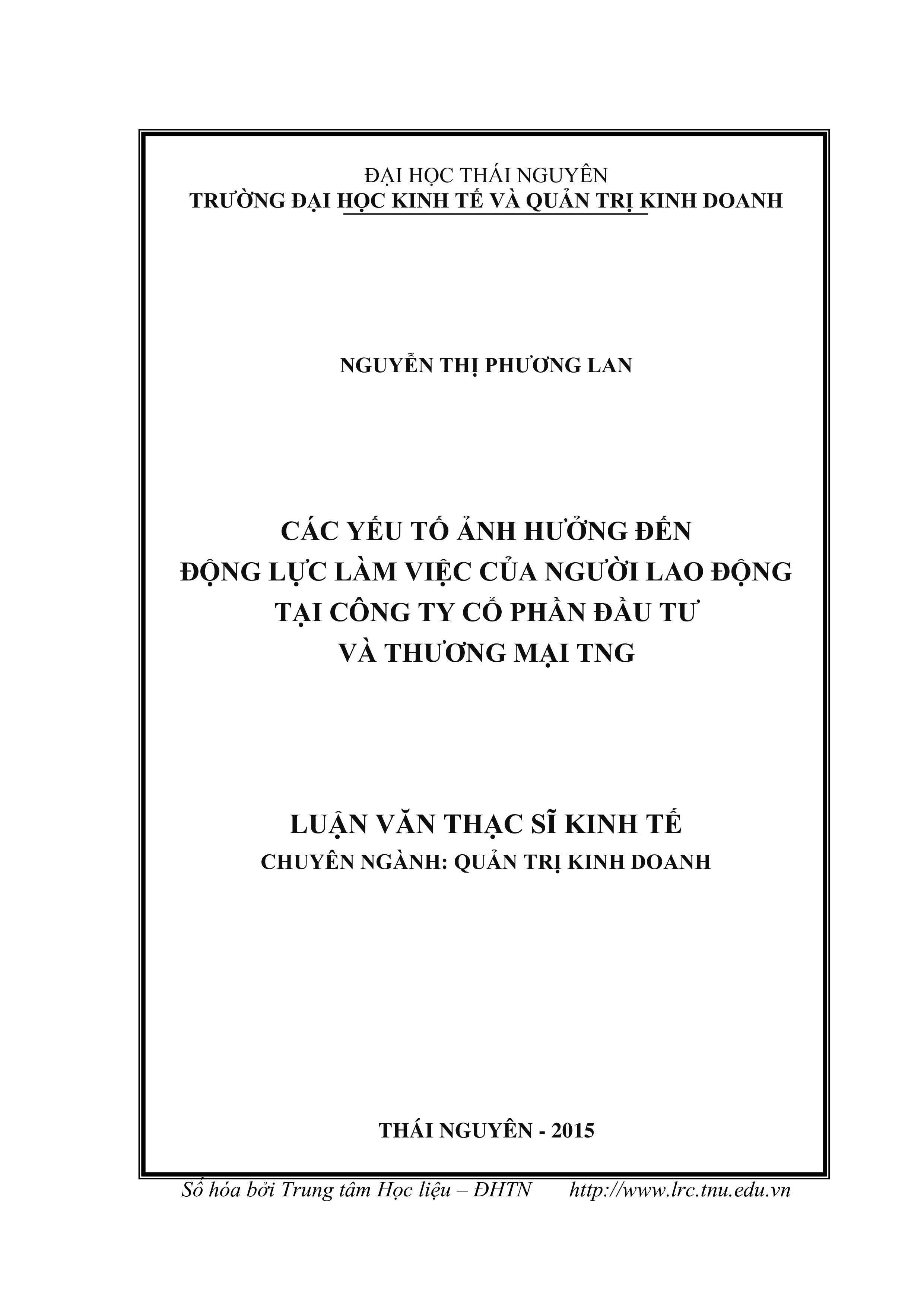 Các yếu tố ảnh hưởng đến động lực làm việc của người lao động tại Công Ty Cổ Phần Đầu Tư và Thương Mại TNG