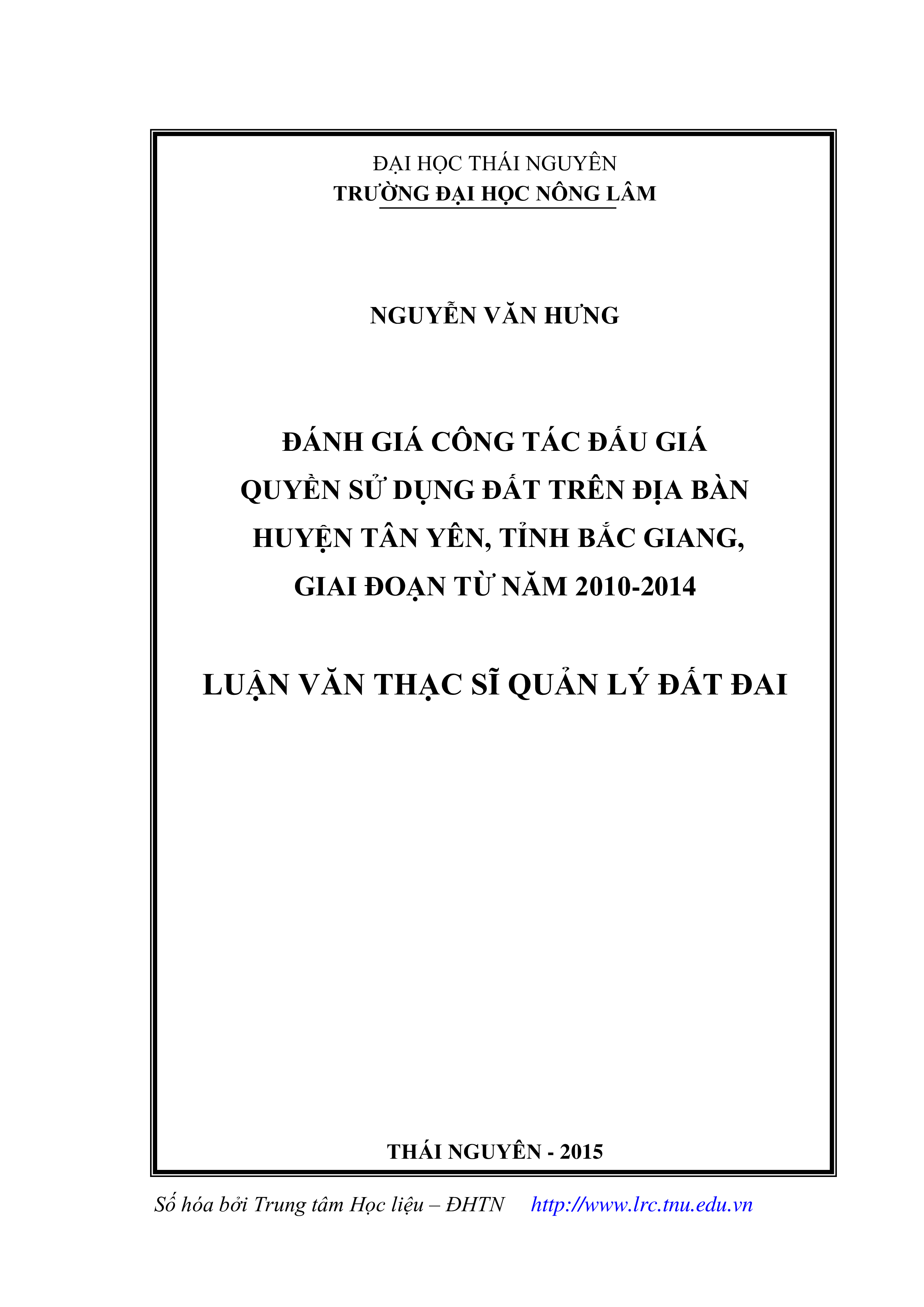 Đánh giá công tác đấu giá quyền sử dụng đất trên địa bàn Huyện Tân Yên, tỉnh Bắc Giang, giai đoạn từ năm 2010-2014