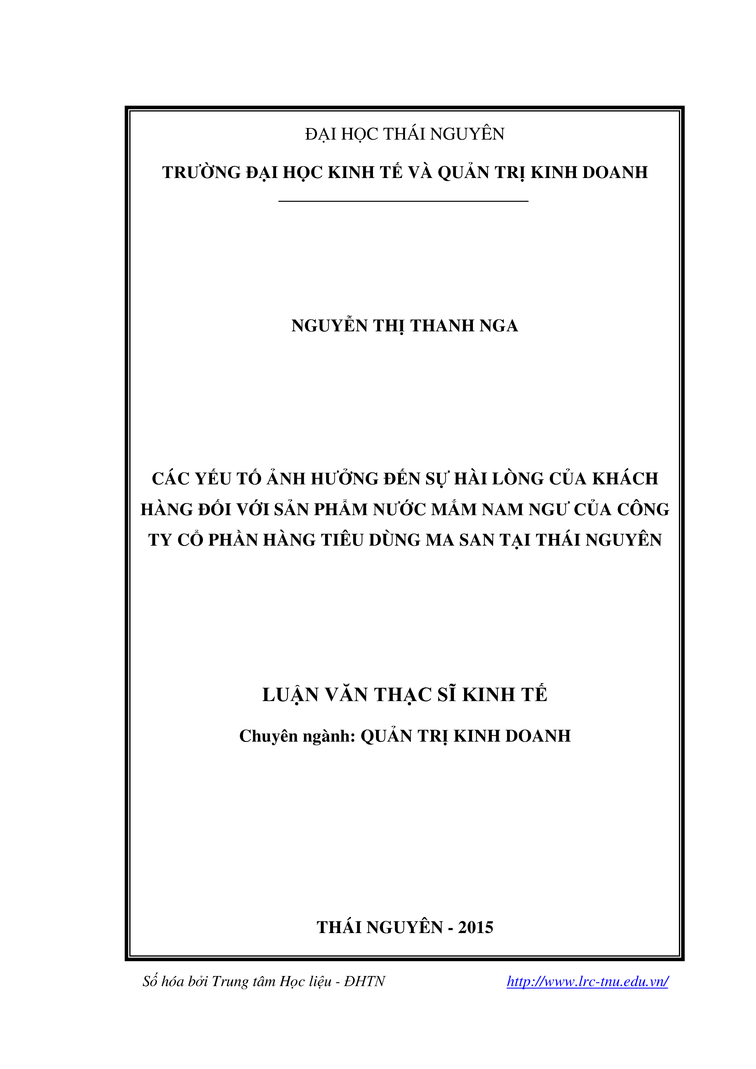 Các yếu tố ảnh hưởng đến sự hài lòng của khách hàng đối với sản phẩm nƣớc mắm Nam Ngư của Công ty Cổ phần Hàng tiêu dùng Ma San tại Thái Nguyên